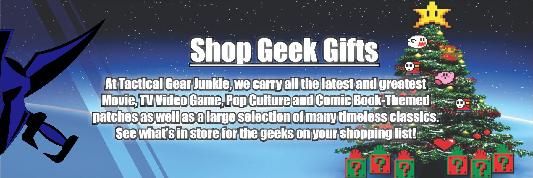 All Geek Gifts - Tactical Gear Junkie