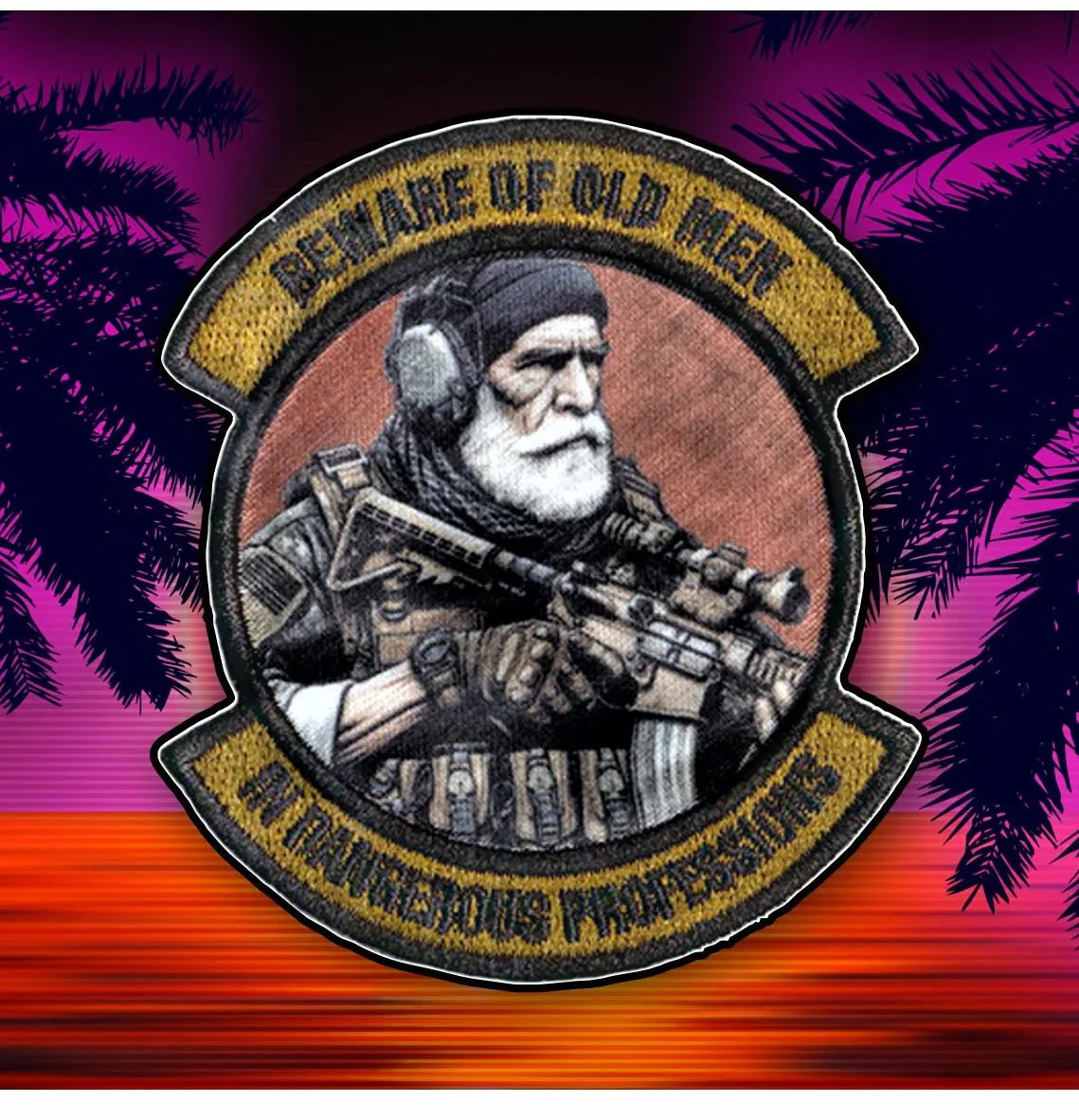 Beware of Old Men - In Dangerous Professions - 3" Embroidered/Sublimated Patch