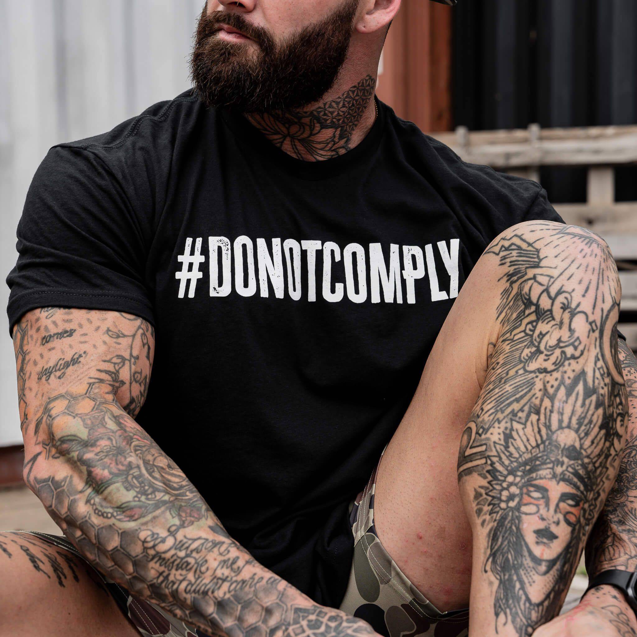 Do Not Comply Men's T-Shirt - Combat Iron Apparel Co.