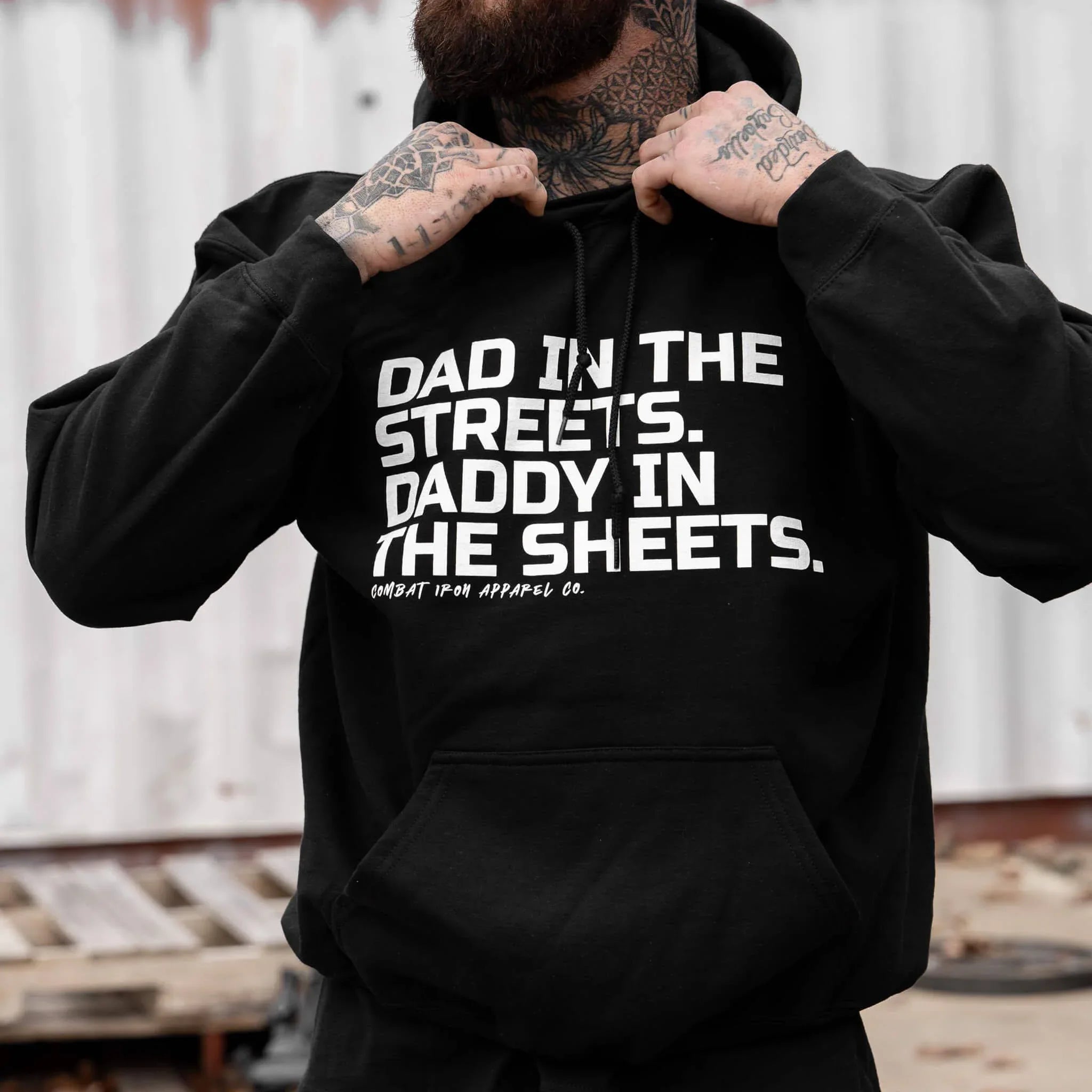 Dad In The Streets. Daddy In The Sheets. Men's Hoodie - Combat Iron Apparel Co.