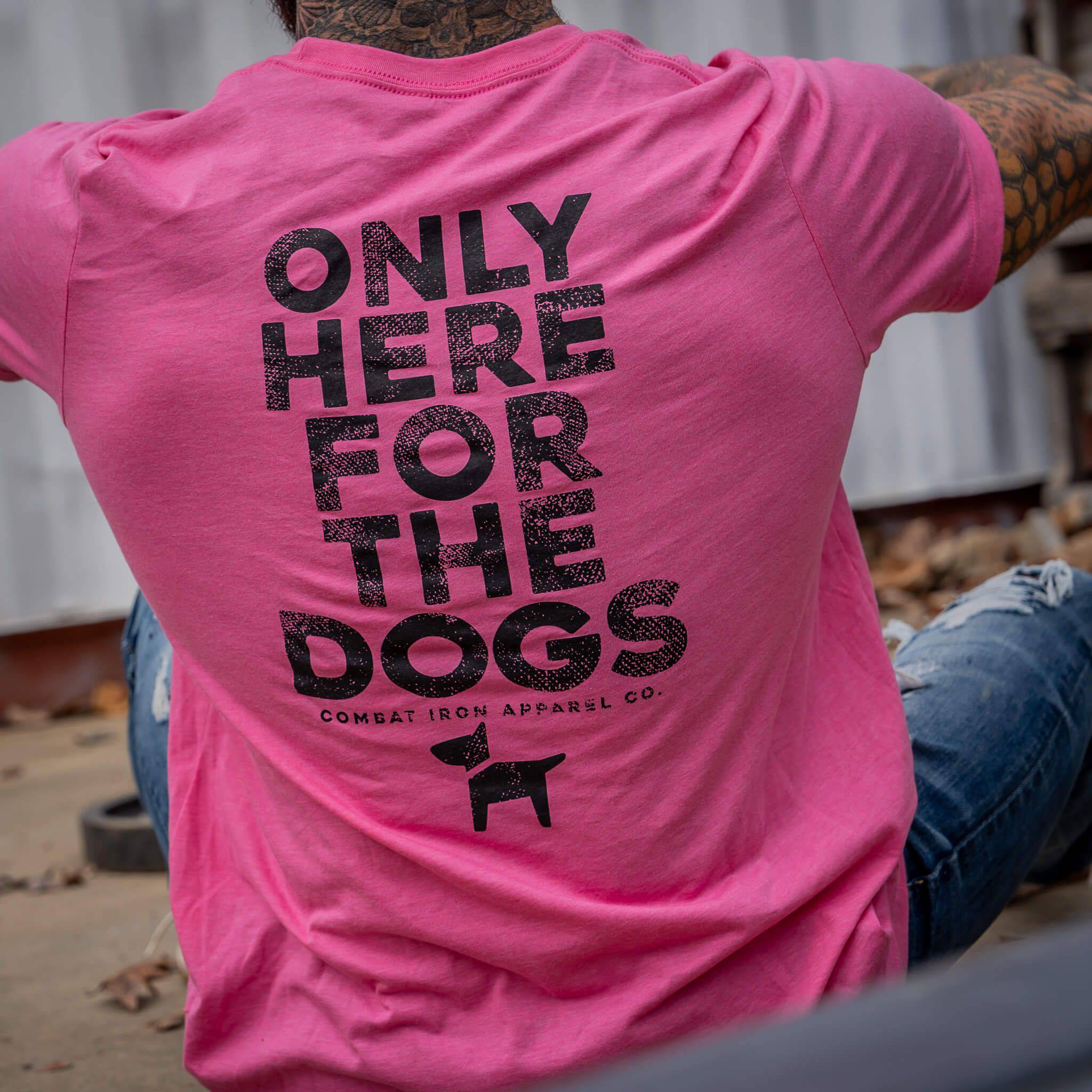 Only Here For The Dogs Men's T-Shirt - Combat Iron Apparel Co.