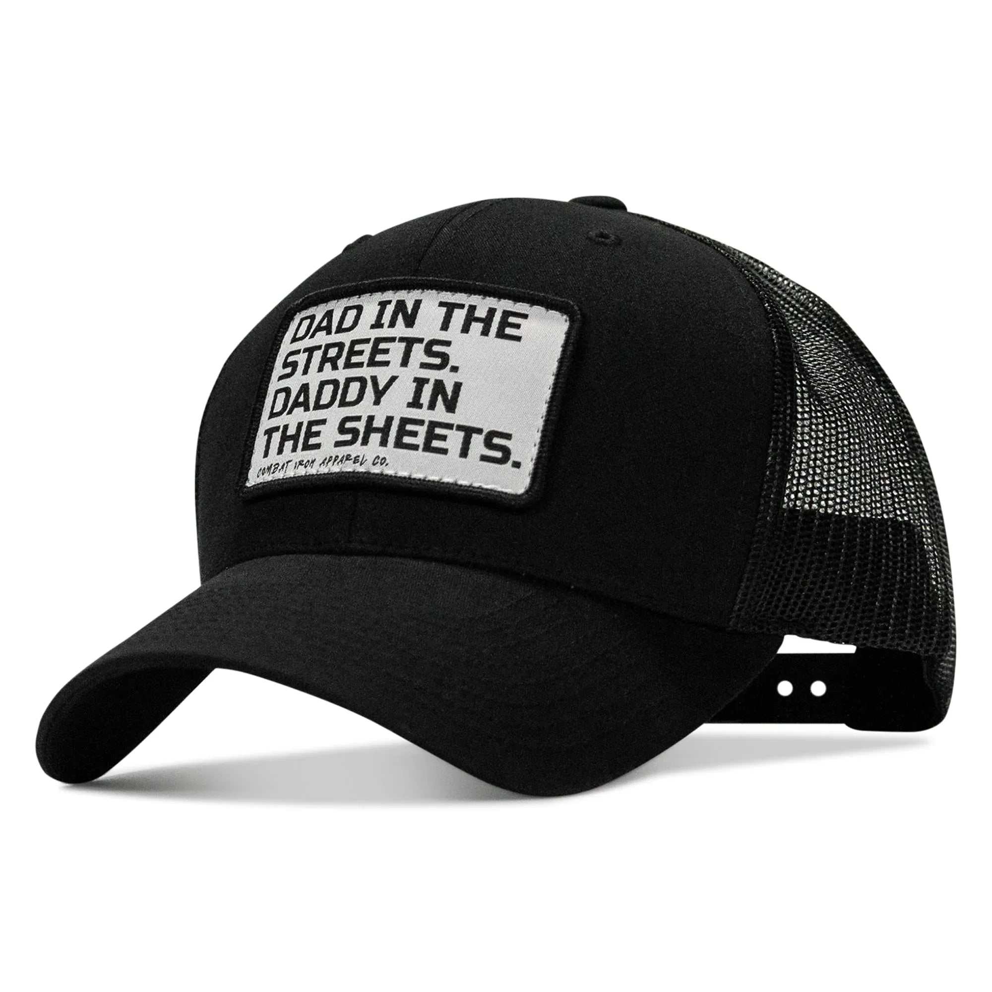 Dad In The Streets. Daddy In The Sheets. White Patch Snapback Hat - Combat Iron Apparel Co.