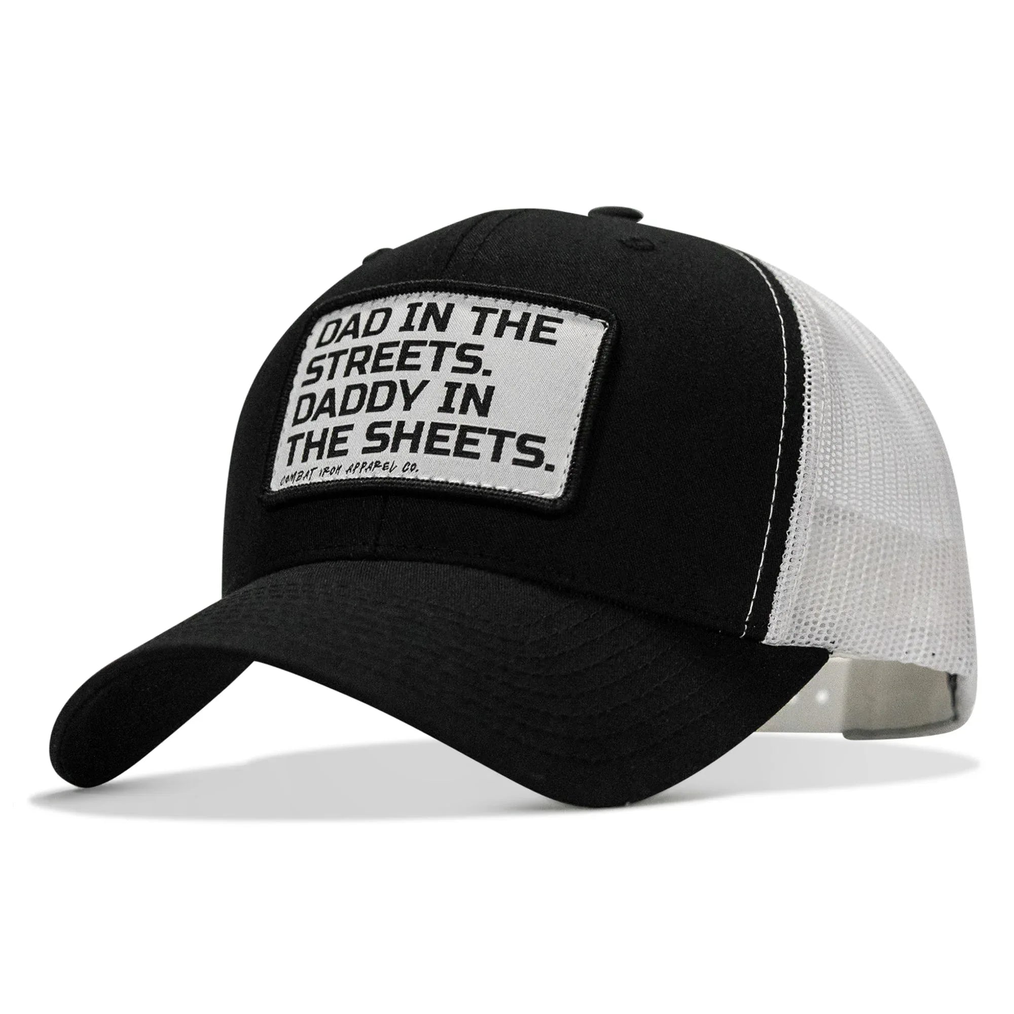 Dad In The Streets. Daddy In The Sheets. White Patch Snapback Hat - Combat Iron Apparel Co.