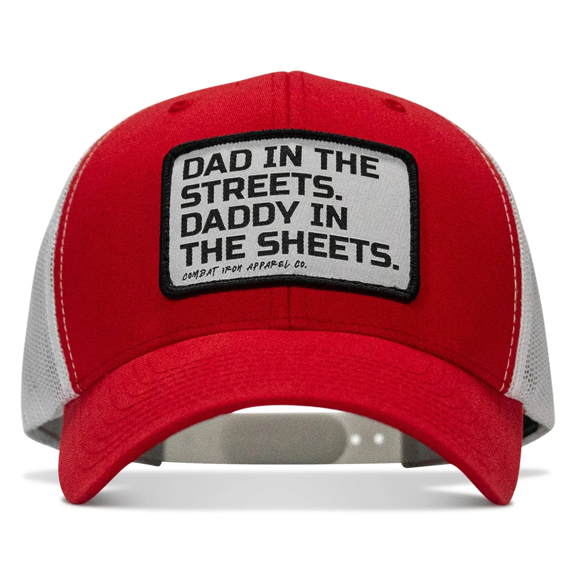 Dad In The Streets. Daddy In The Sheets. White Patch Snapback Hat - Combat Iron Apparel Co.