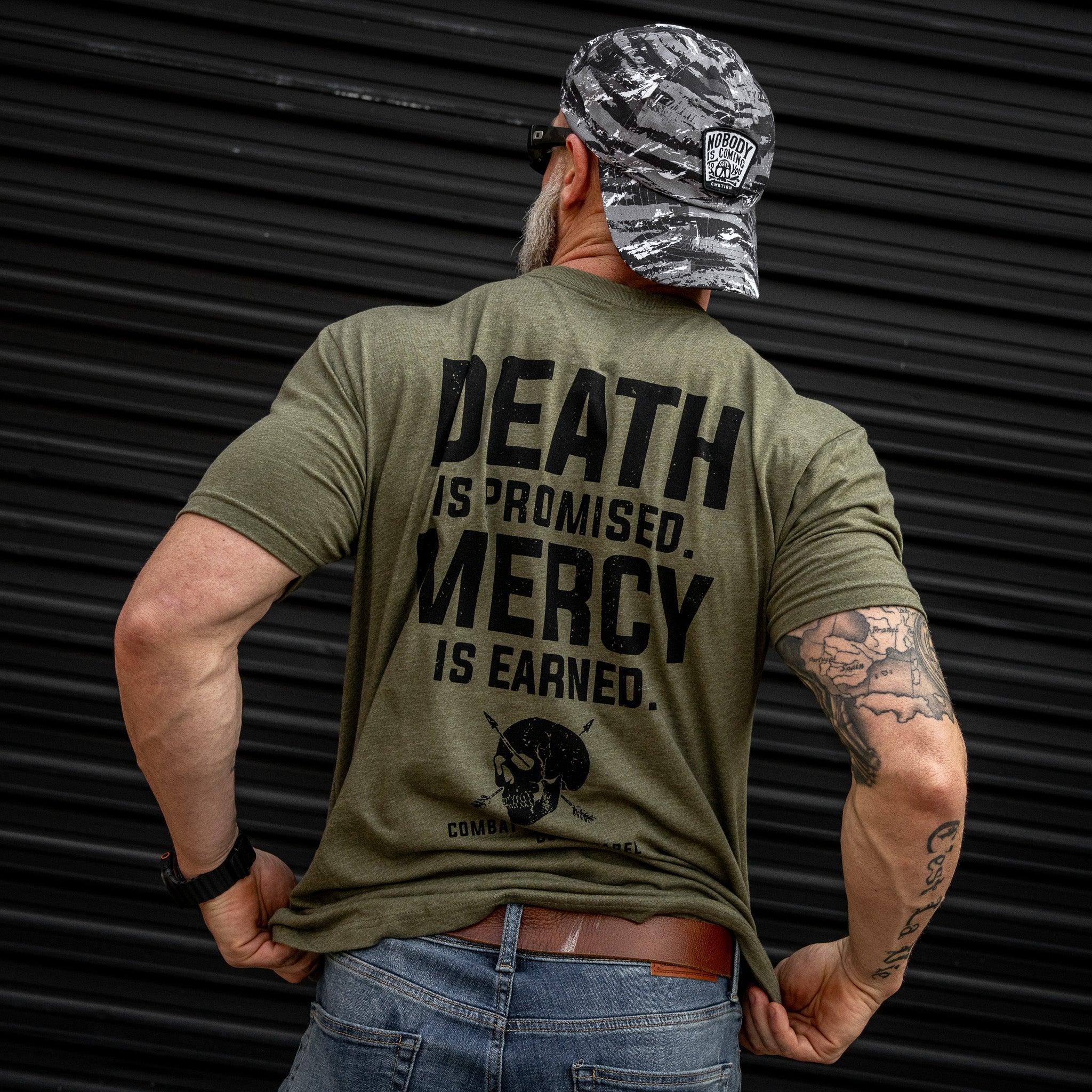 Death Is Promised. Mercy Is Earned Men's T-Shirt - Combat Iron Apparel Co.