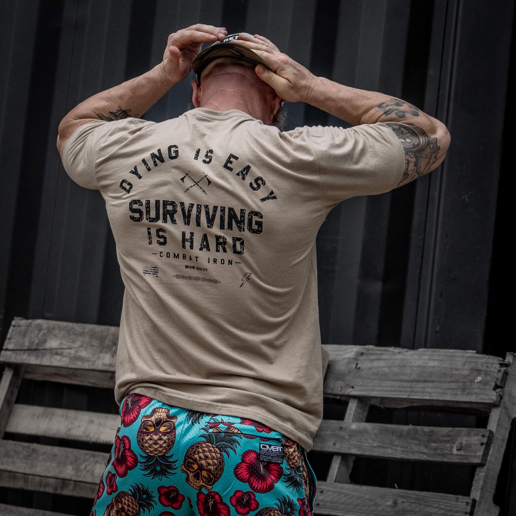 Dying is Easy. Surviving Is Hard Men's T-Shirt - Combat Iron Apparel Co.