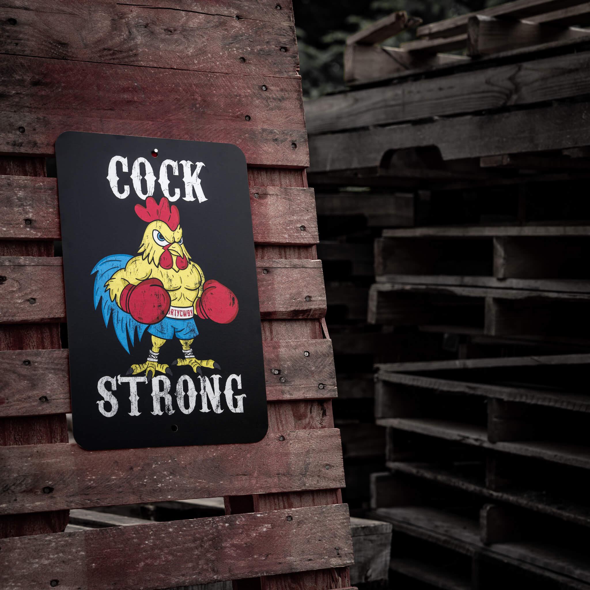 Cock Strong Wall Mounted Metal Sign - Combat Iron Apparel Co.