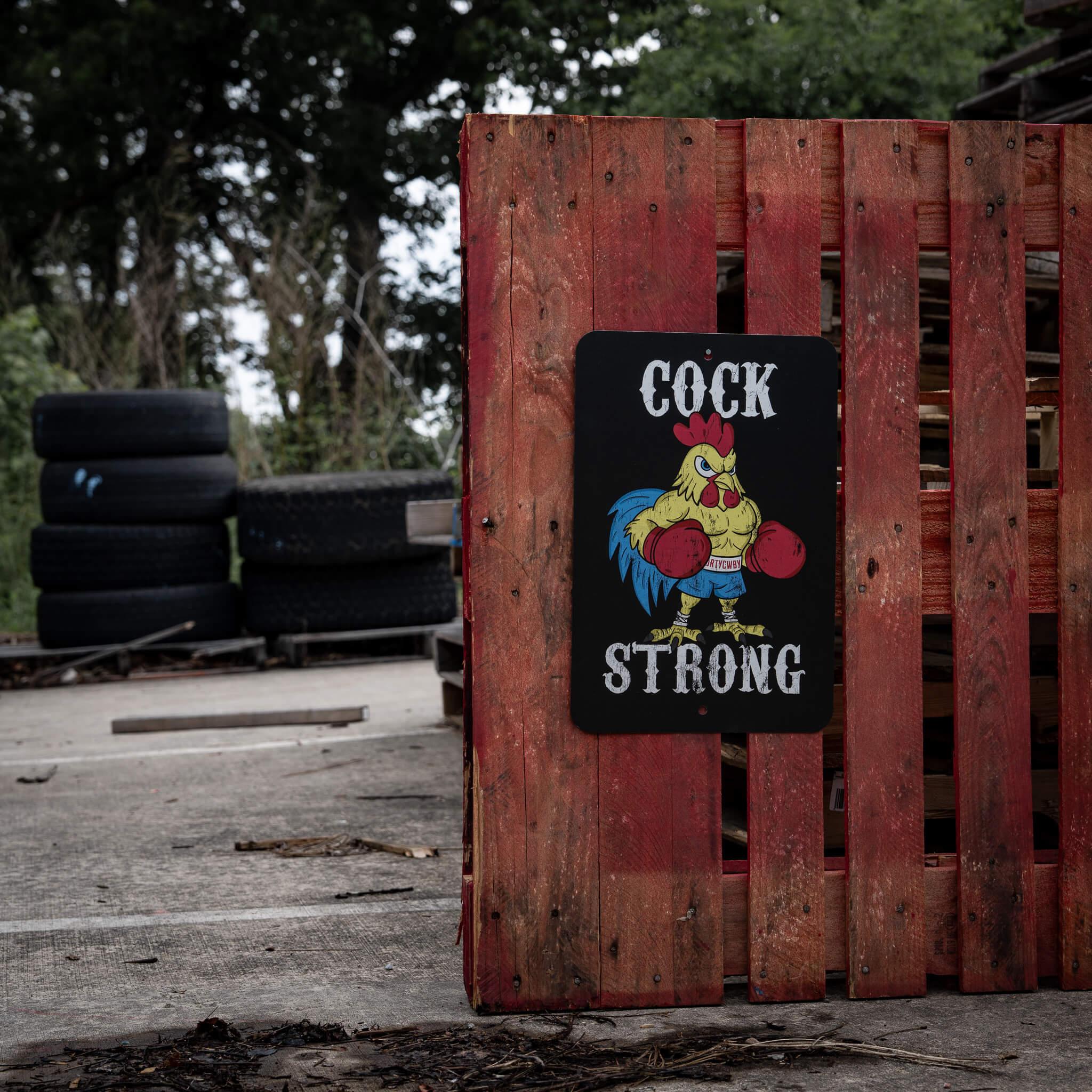 Cock Strong Wall Mounted Metal Sign - Combat Iron Apparel Co.