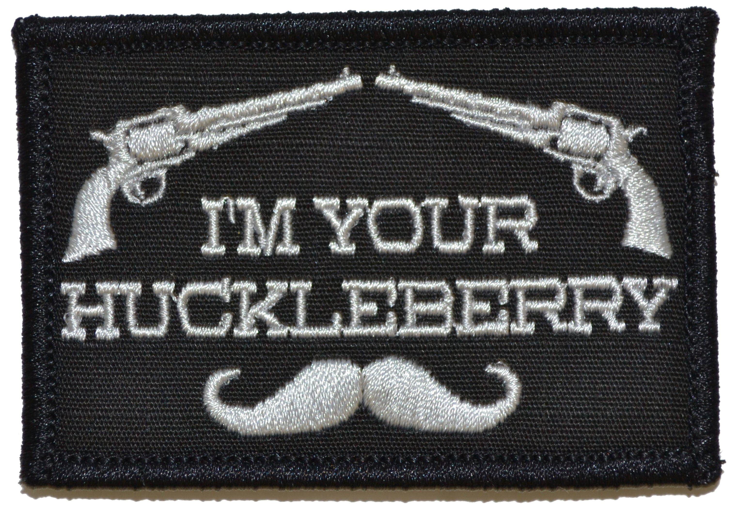 I'm Your Huckleberry 2x3 Patch