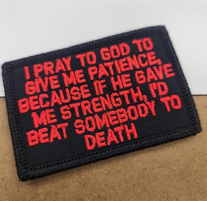 ASOS - I Pray To God To Give Me Patience... I'd Beat Somebody To Death - Black w/Red