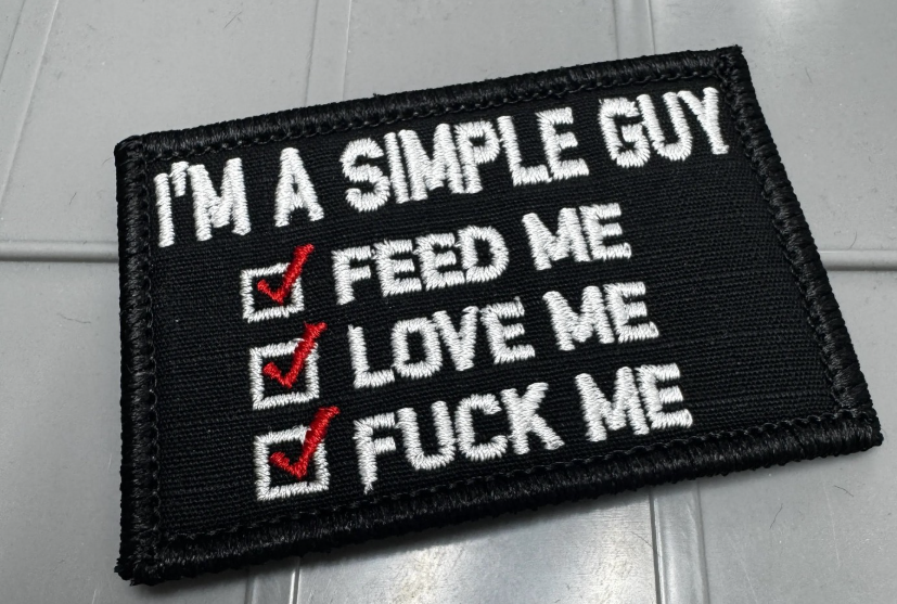 ASOS - I'm A Simple Guy Feed Me Love Me Fuck Me - 2x3 Patch - Black w/White
