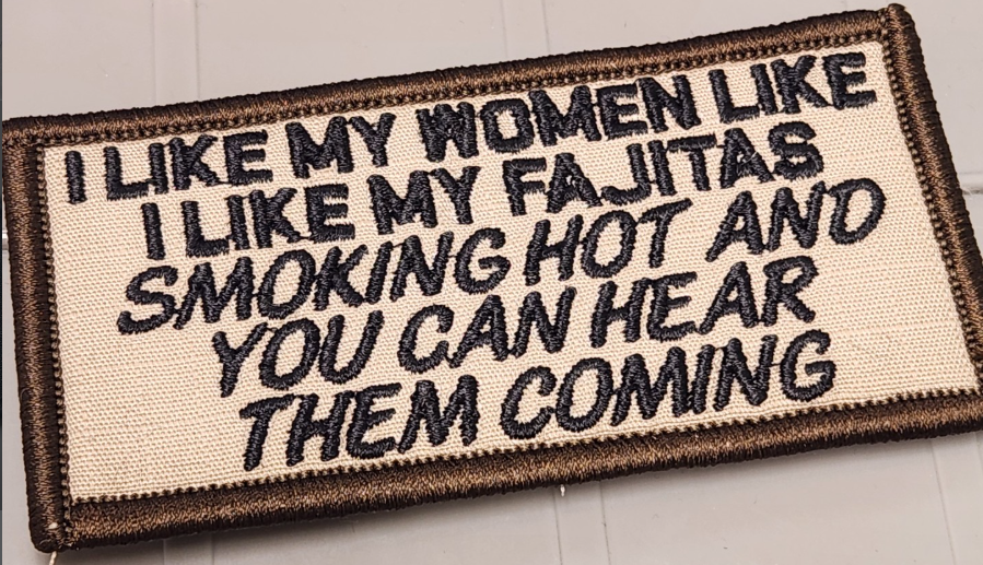 ASOS -I Like My Women Like I Like My Fajitas- 2x4 Patch - Desert tan w/black