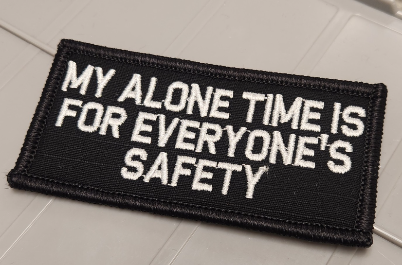 ASOS - My Alone Time Is For Everyone's Safety - 2x4 Patch - Black w/White