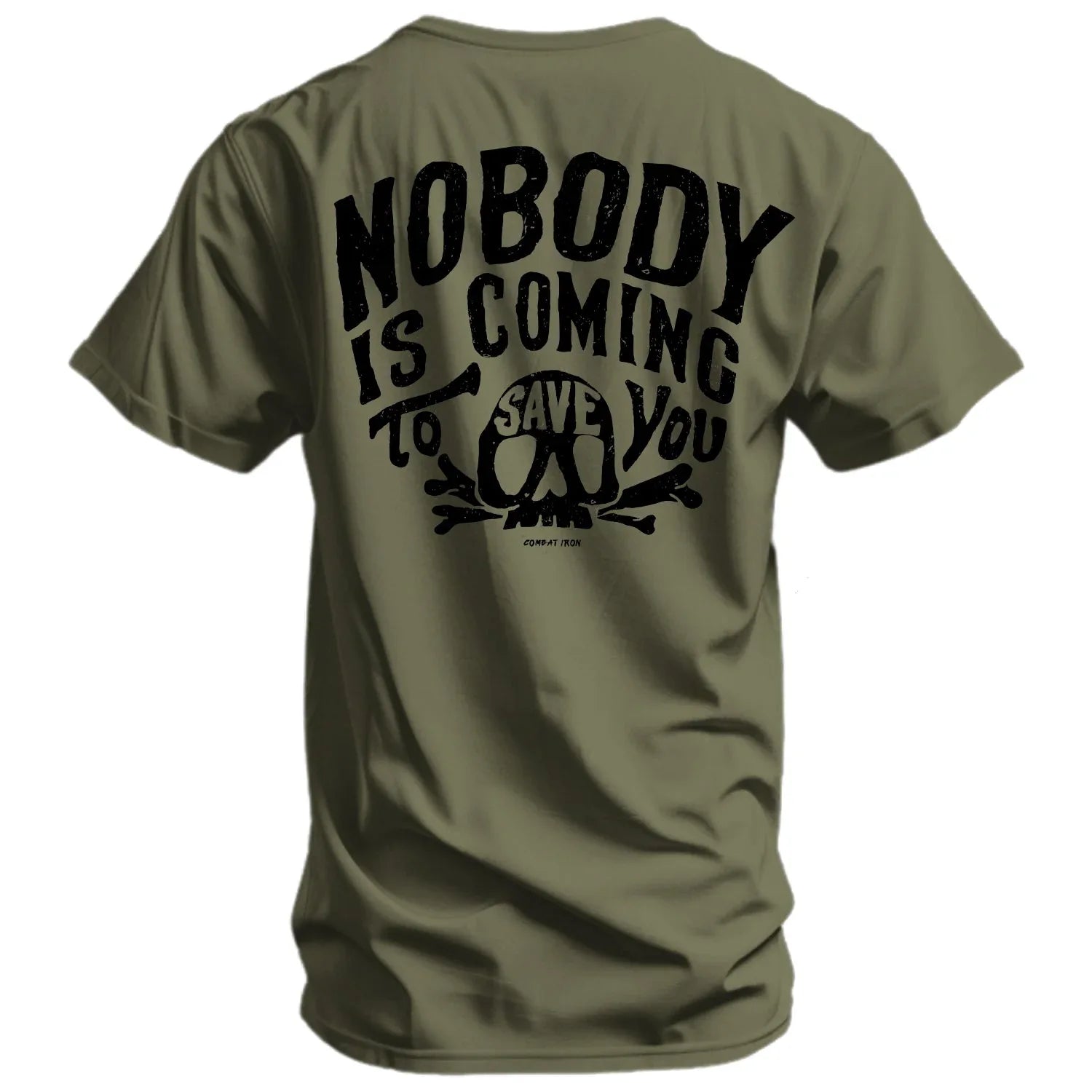 Nobody Is Coming To Save You Skull Men's T-Shirt - Combat Iron Apparel Co.