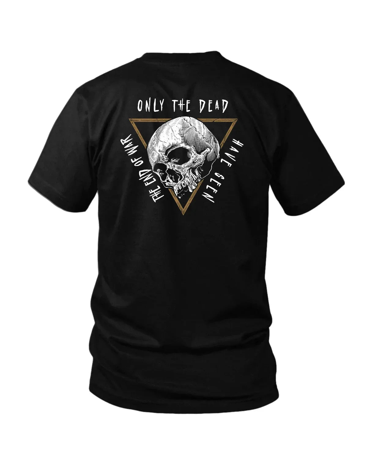 Only The Dead - T-Shirt - Savage Tacticians
