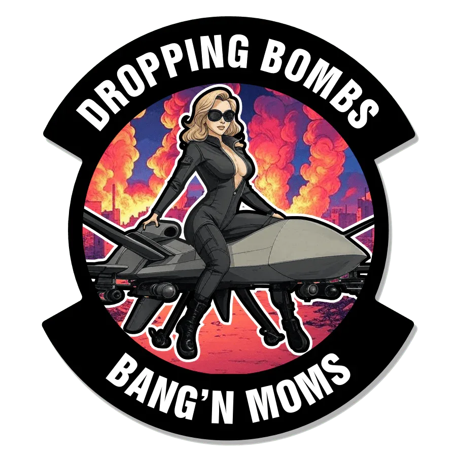 May 2025 POTM - Dropping Bombs - Bang'n Moms - 3.5" Sticker