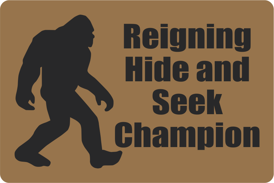 Sticker Reigning Hide and Seek Champion Bigfoot 3