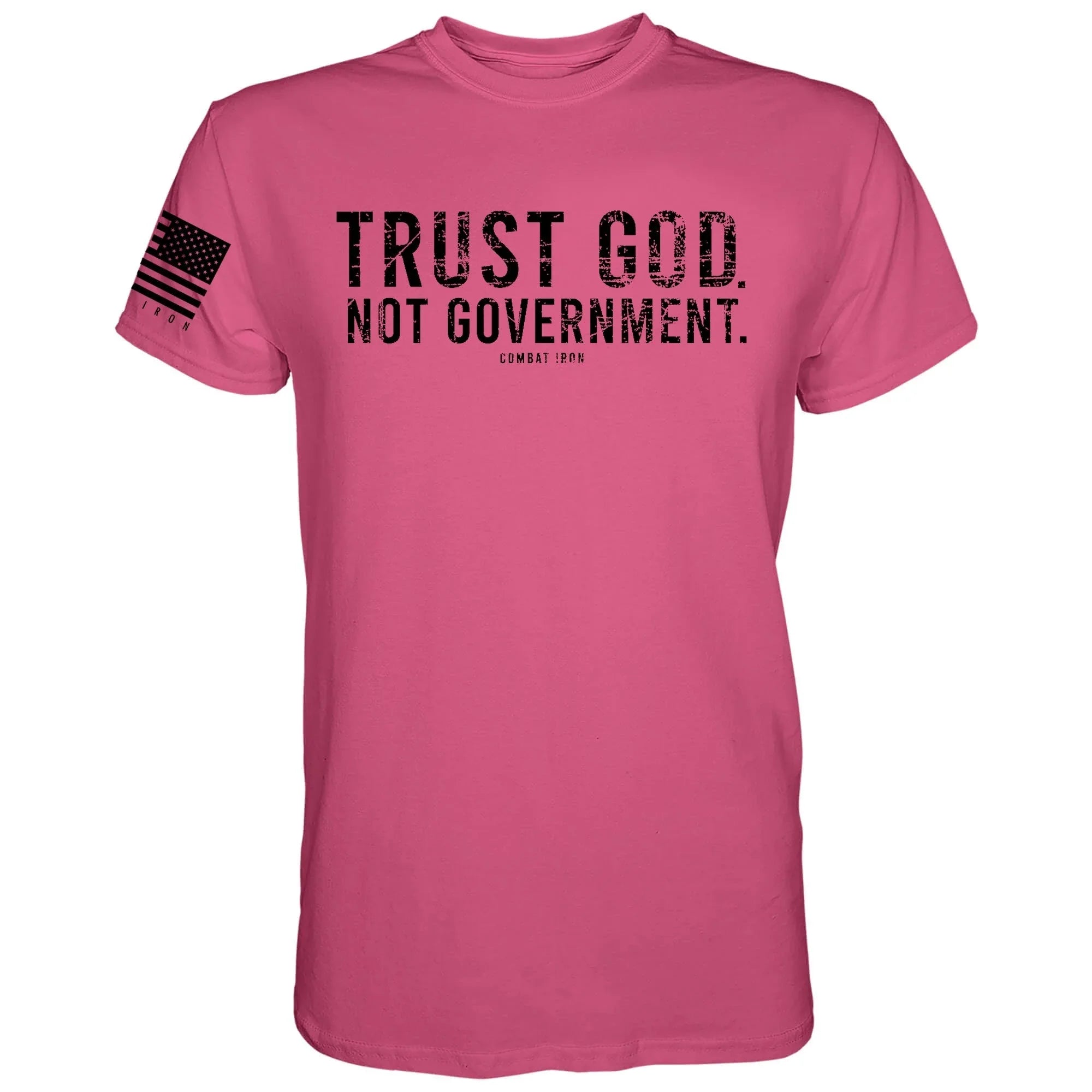 Trust God. Not Government. Men's T-Shirt - Combat Iron Apparel Co.