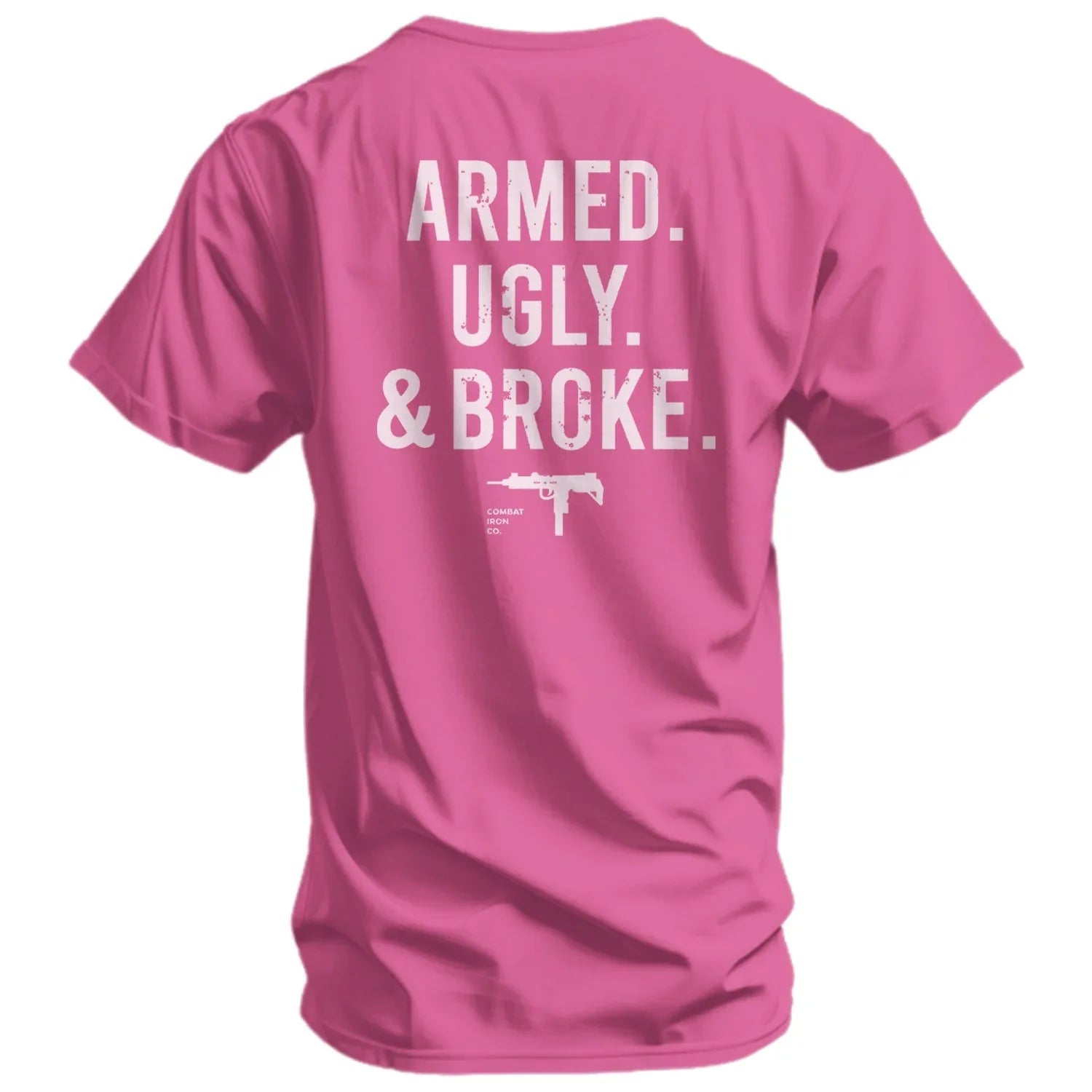 Armed. Ugly. & Broke. Men's T-Shirt - Combat Iron Apparel Co. - Combat Iron Apparel Co.
