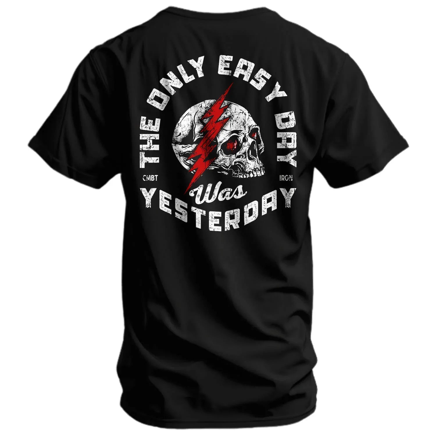 Only Easy Day Was Yesterday Skull Men's T-Shirt - Combat Iron Apparel Co.
