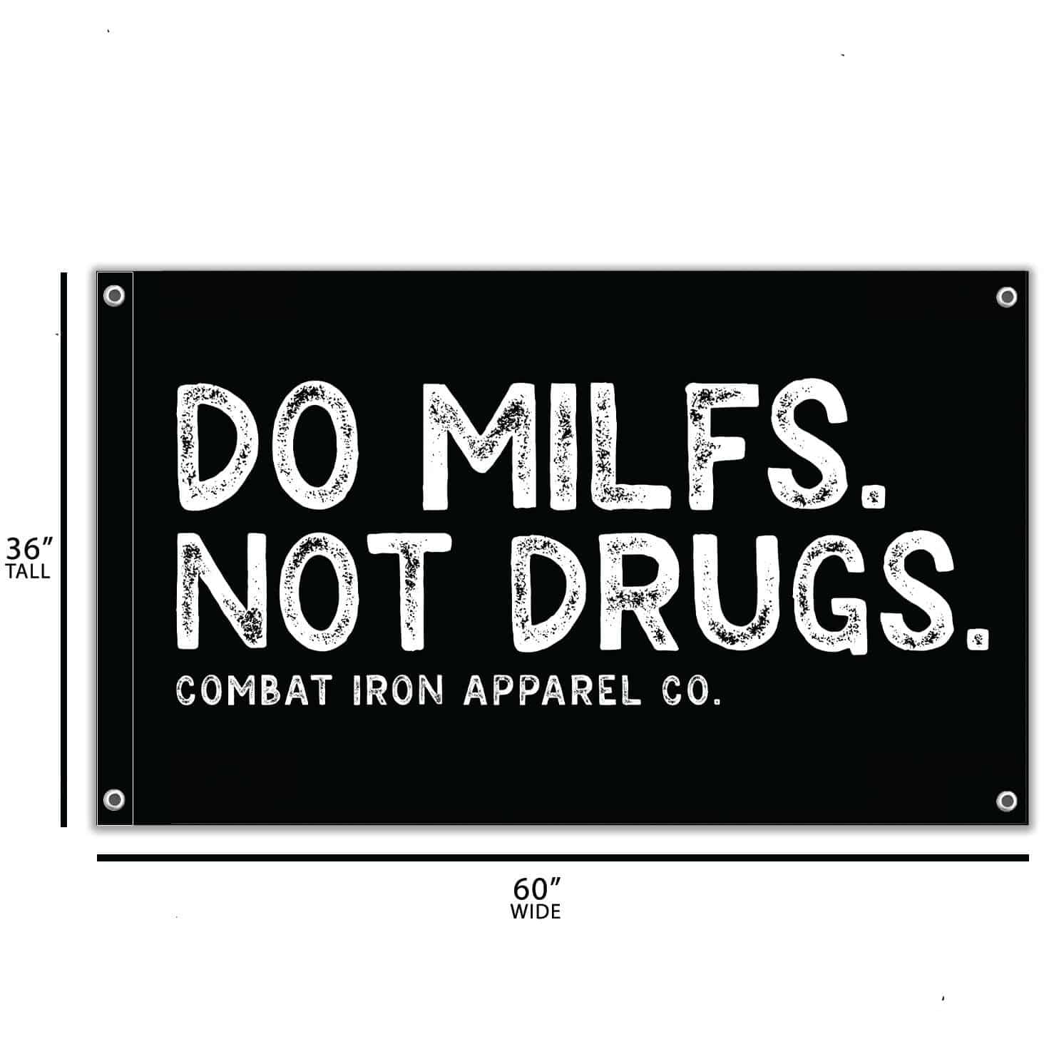 DO MILFS. NOT DRUGS. 3' X 5' Wall Flag  - Combat Iron Apparel Co.