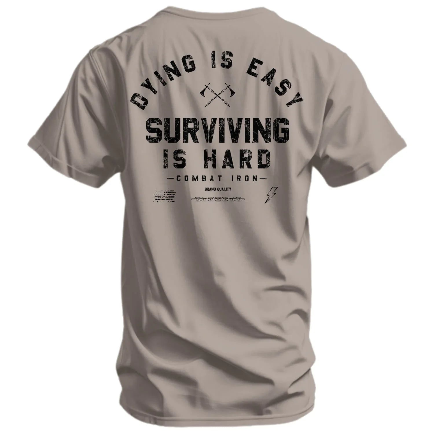 Dying is Easy. Surviving Is Hard Men's T-Shirt - Combat Iron Apparel Co.