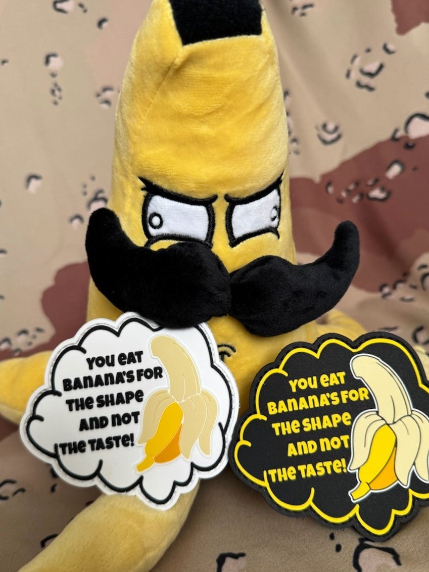 You Eat Banana's For The Shape and Not The Taste! - 3.5 inch PVC Patch