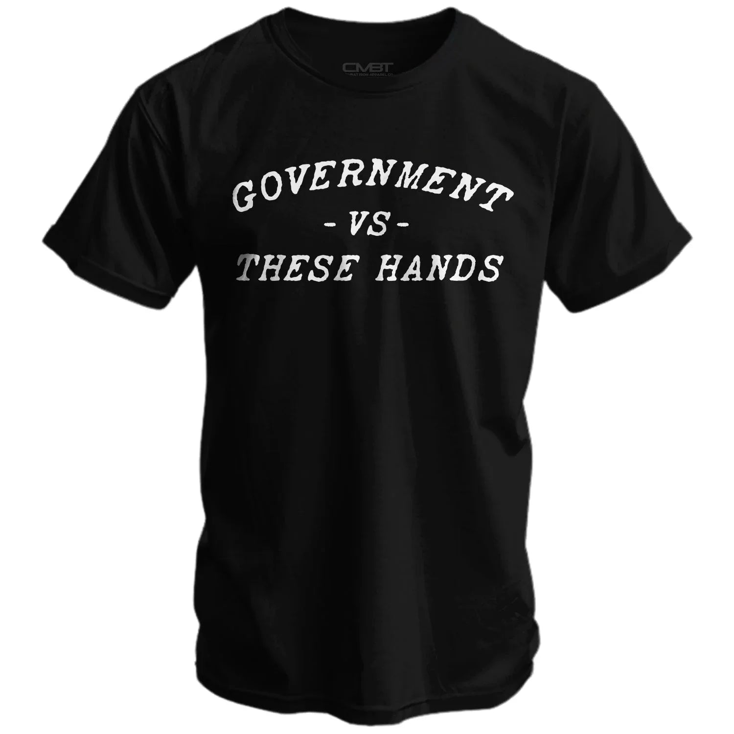 Government -vs- These Hands Men's T-Shirt - Combat Iron Apparel Co.