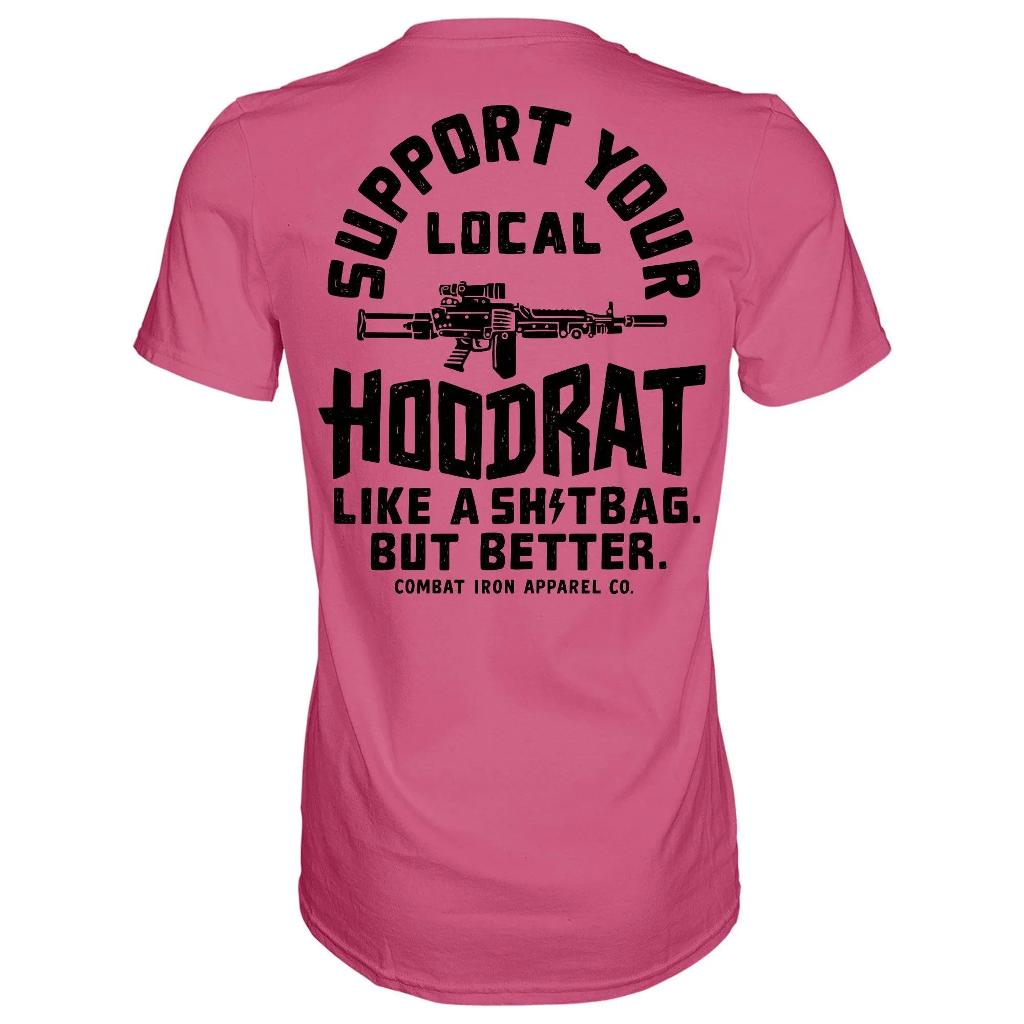 Support Your Local Hoodrat Men's T-Shirt - Combat Iron Apparel Co.