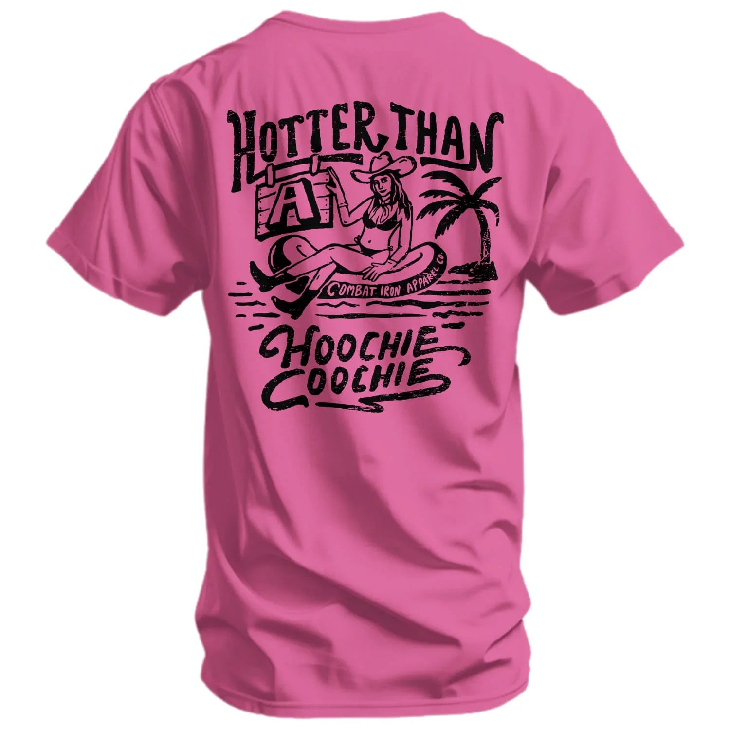 Hotter Than A Hoochie Coochie Men's T-Shirt - Combat Iron Apparel Co.