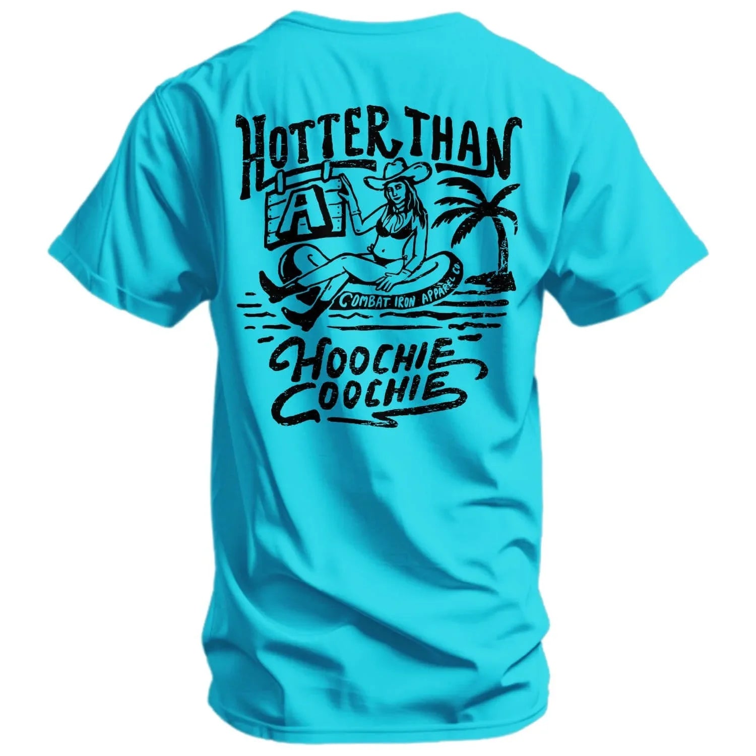 Hotter Than A Hoochie Coochie Men's T-Shirt - Combat Iron Apparel Co.