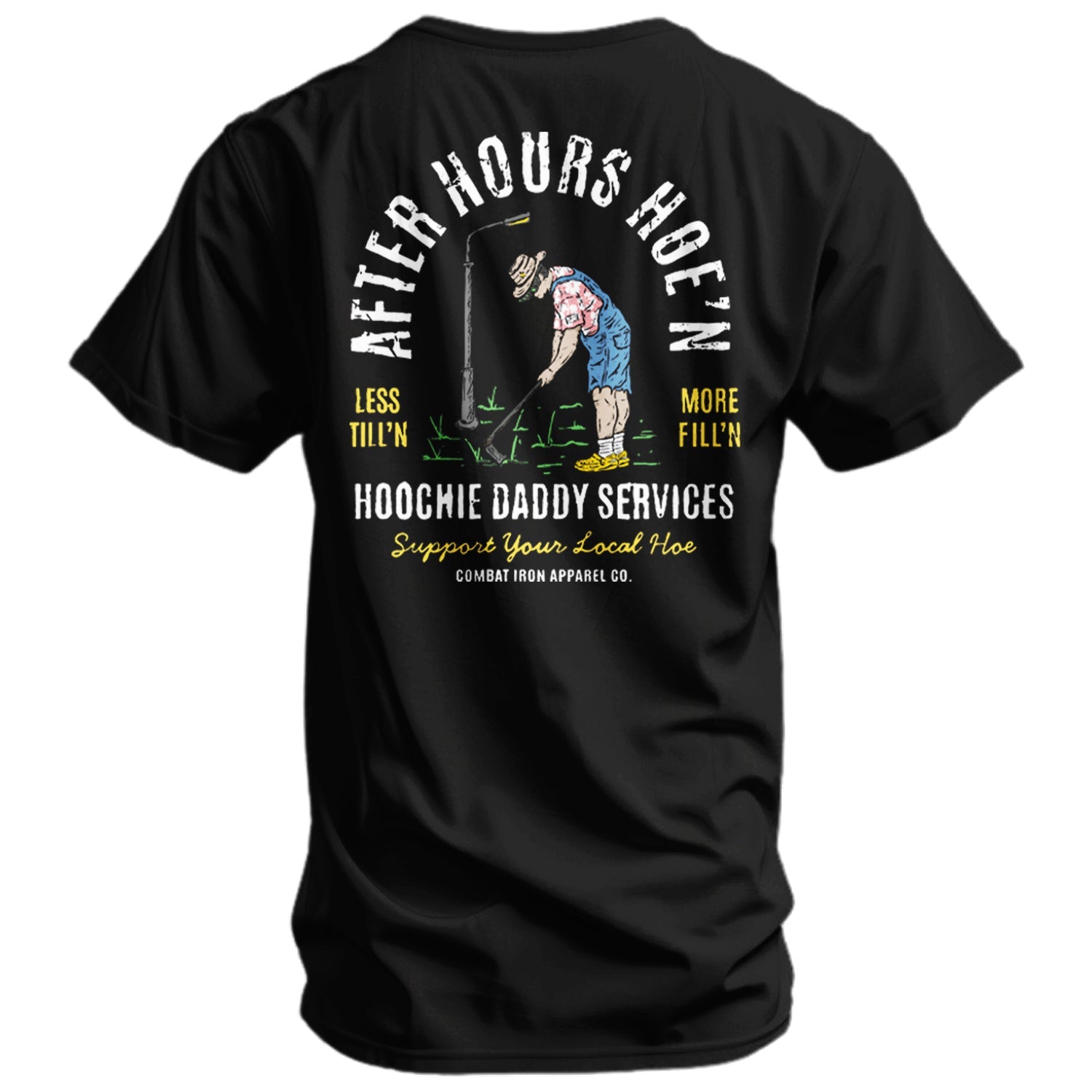 After Hours Hoe'n Hoochie Daddy Services Men's T-Shirt - Combat Iron Apparel Co.