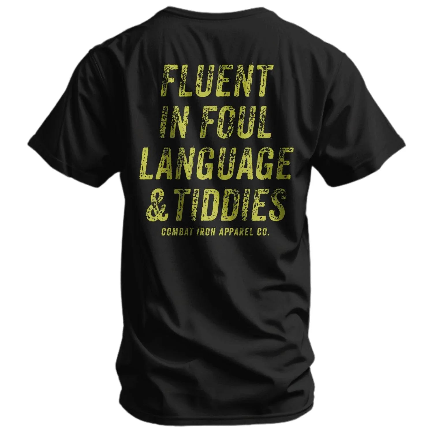 Fluent In Foul Language and Tiddies Men's T-Shirt - Combat Iron Apparel Co.