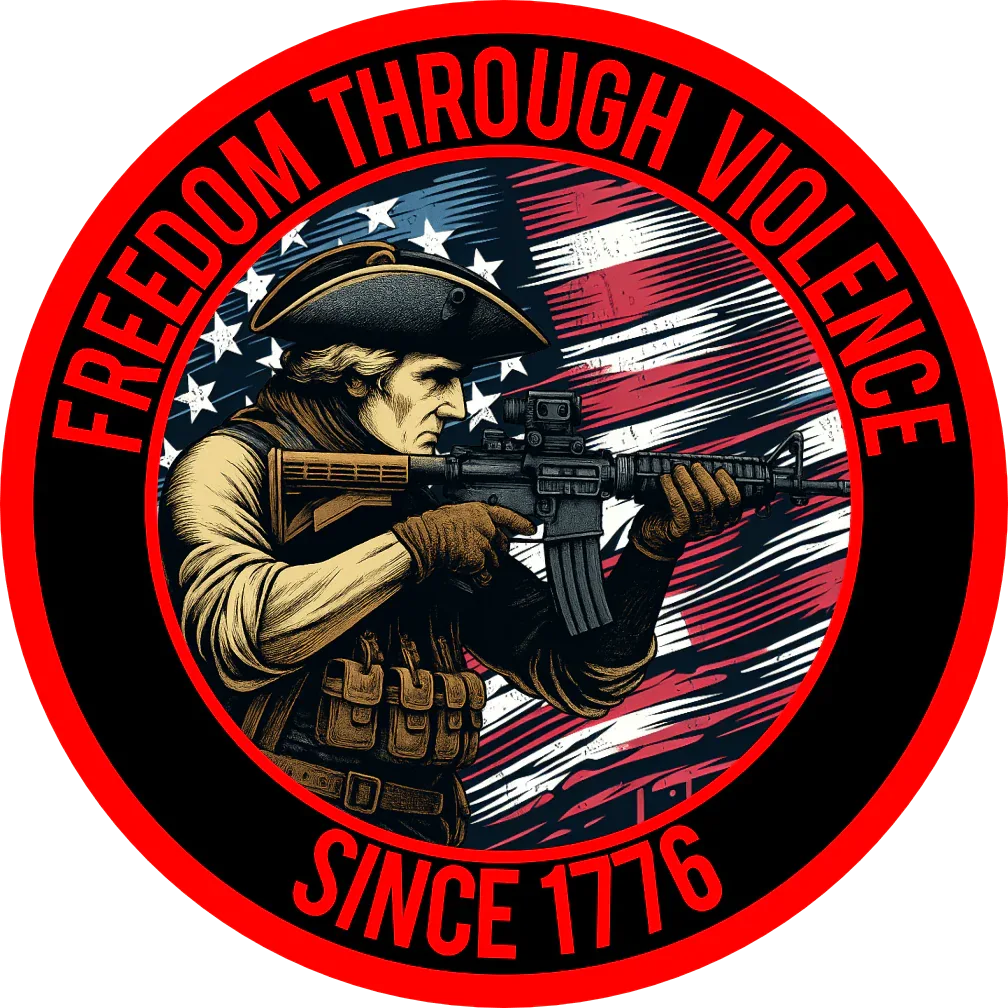 July 2025 POTM - Freedom Through Violence - Since 1776 - 3.25" Sticker