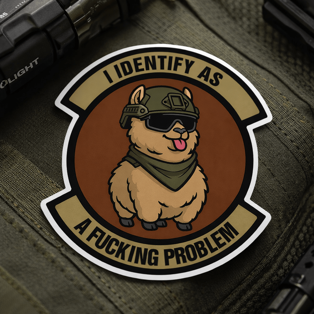 Tactical Llama - I Identify As a Fucking Problem - 3.75" Sticker