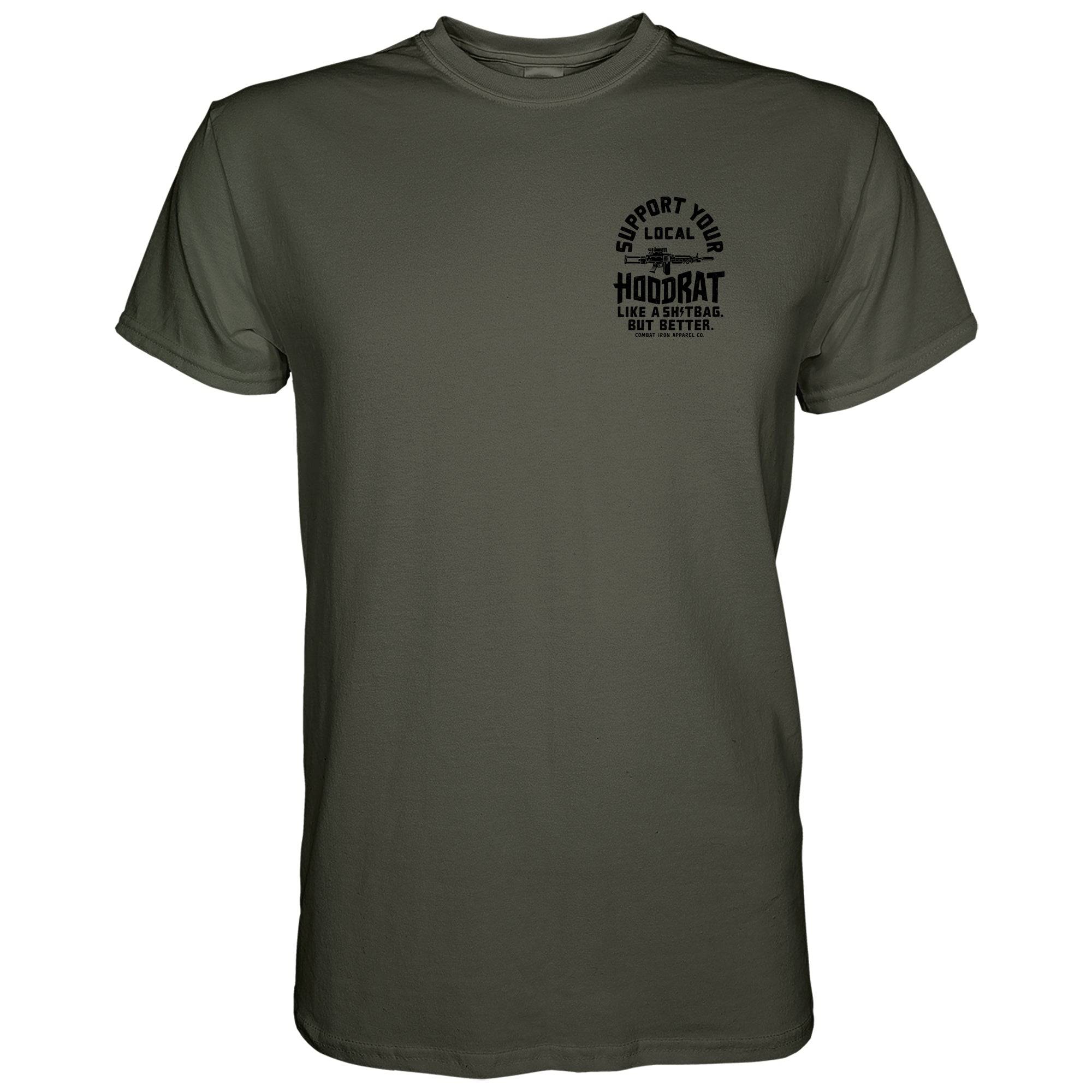 Support Your Local Hoodrat Men's T-Shirt - Combat Iron Apparel Co.