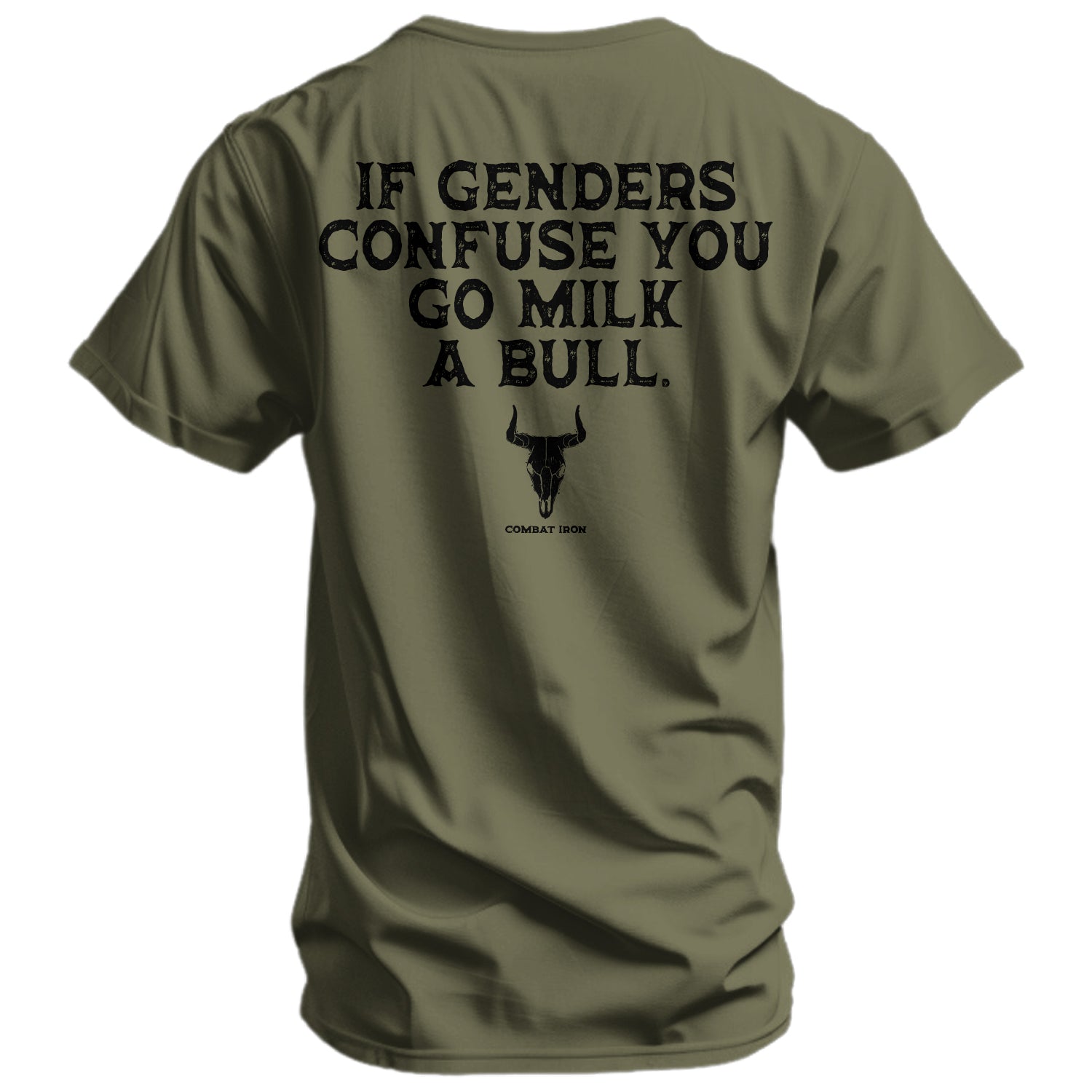 If Genders Confuse You, Go Milk a Bull Men's T-Shirt - Combat Iron Apparel Co.