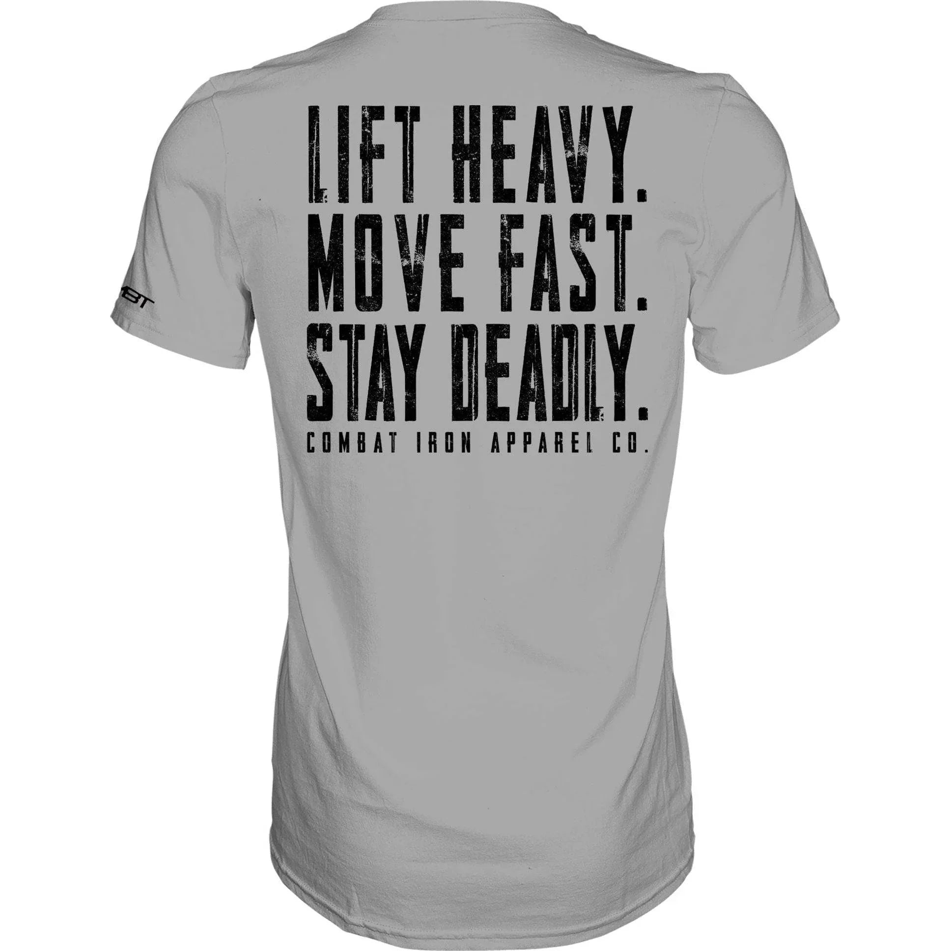 Original Motto: Lift Heavy. Move Fast. Stay Deadly. Men's T-Shirt - Combat Iron Apparel Co.