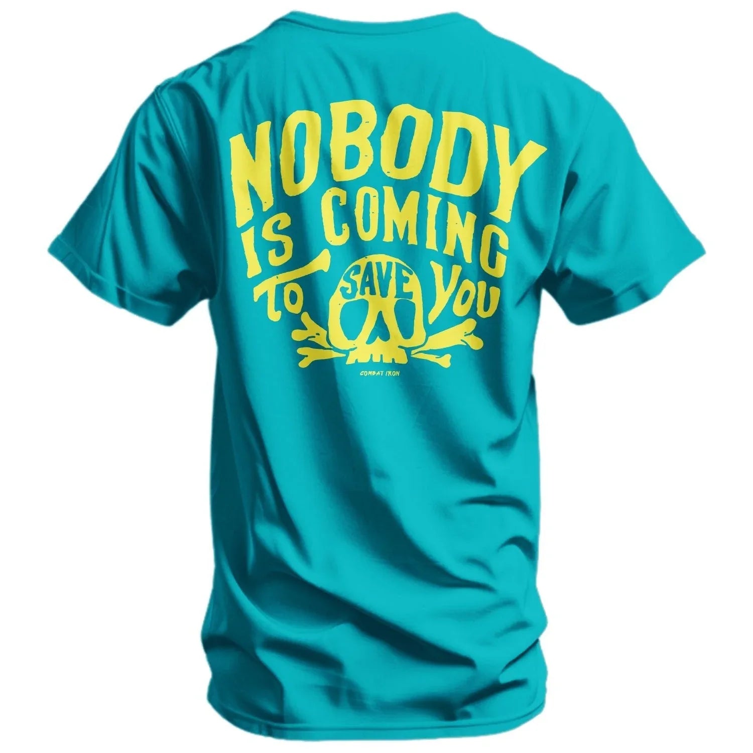 Nobody Is Coming To Save You Skull Men's T-Shirt - Combat Iron Apparel Co.