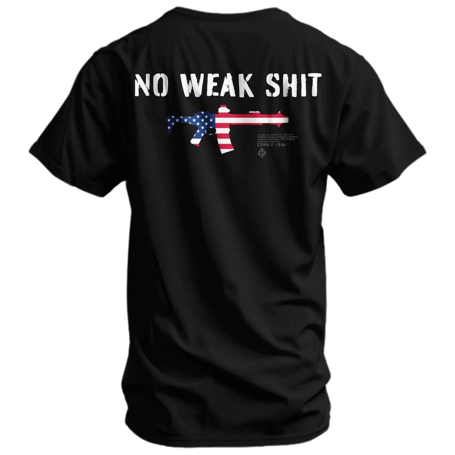 No Weak Shit Rifle Men's T-Shirt - Combat Iron Apparel Co.