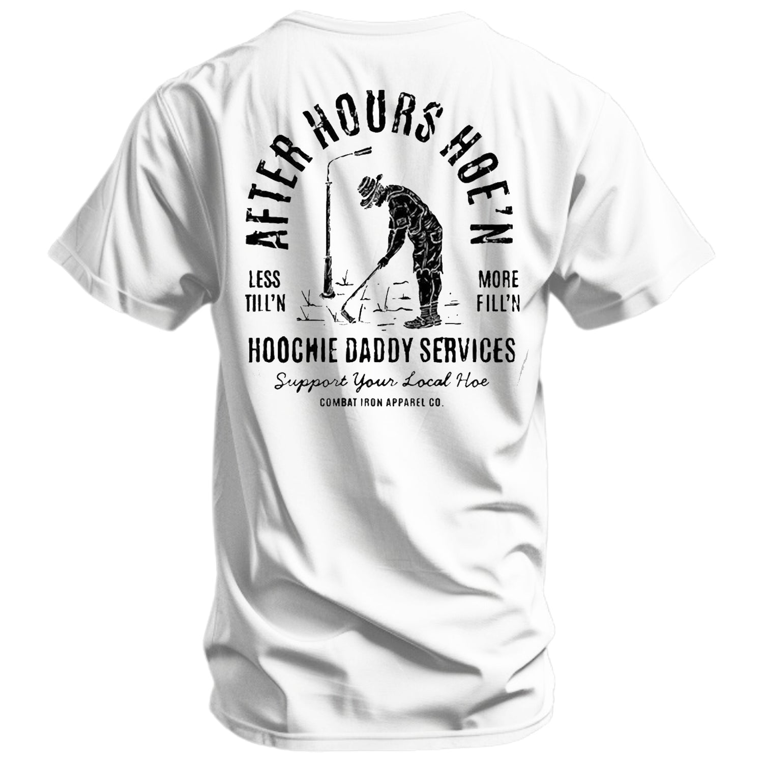 After Hours Hoe'n Hoochie Daddy Services Men's T-Shirt - Combat Iron Apparel Co.