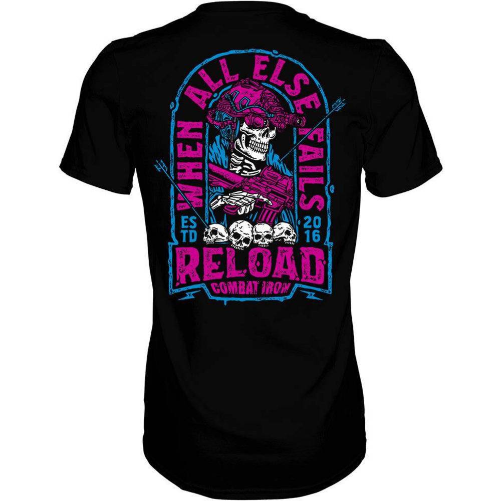 When All Else Fails, Reload Men's T-Shirt - Combat Iron Apparel Co.