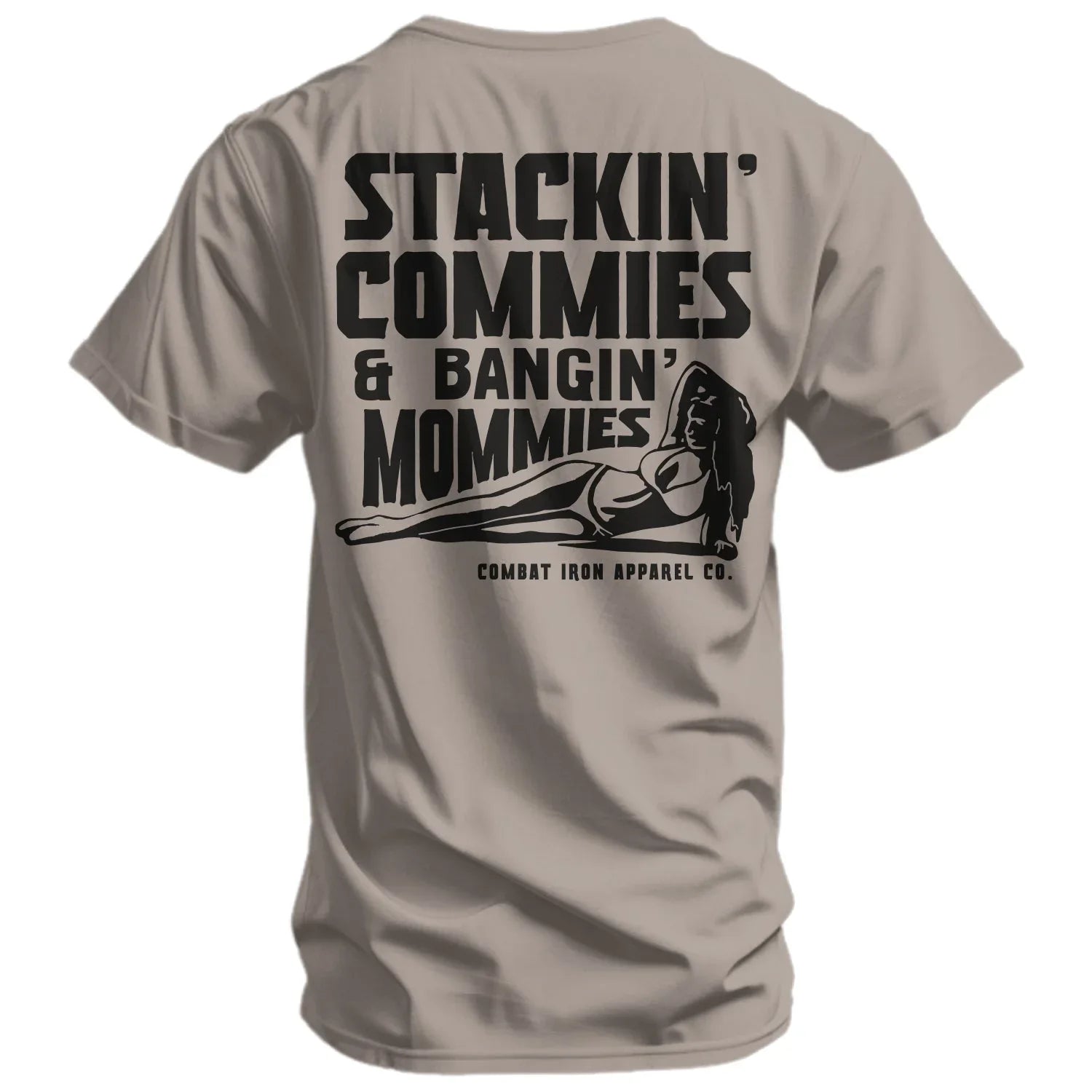 Stackin' Commies & Bangin' Mommies Men's T-Shirt - Combat Iron Apparel Co.
