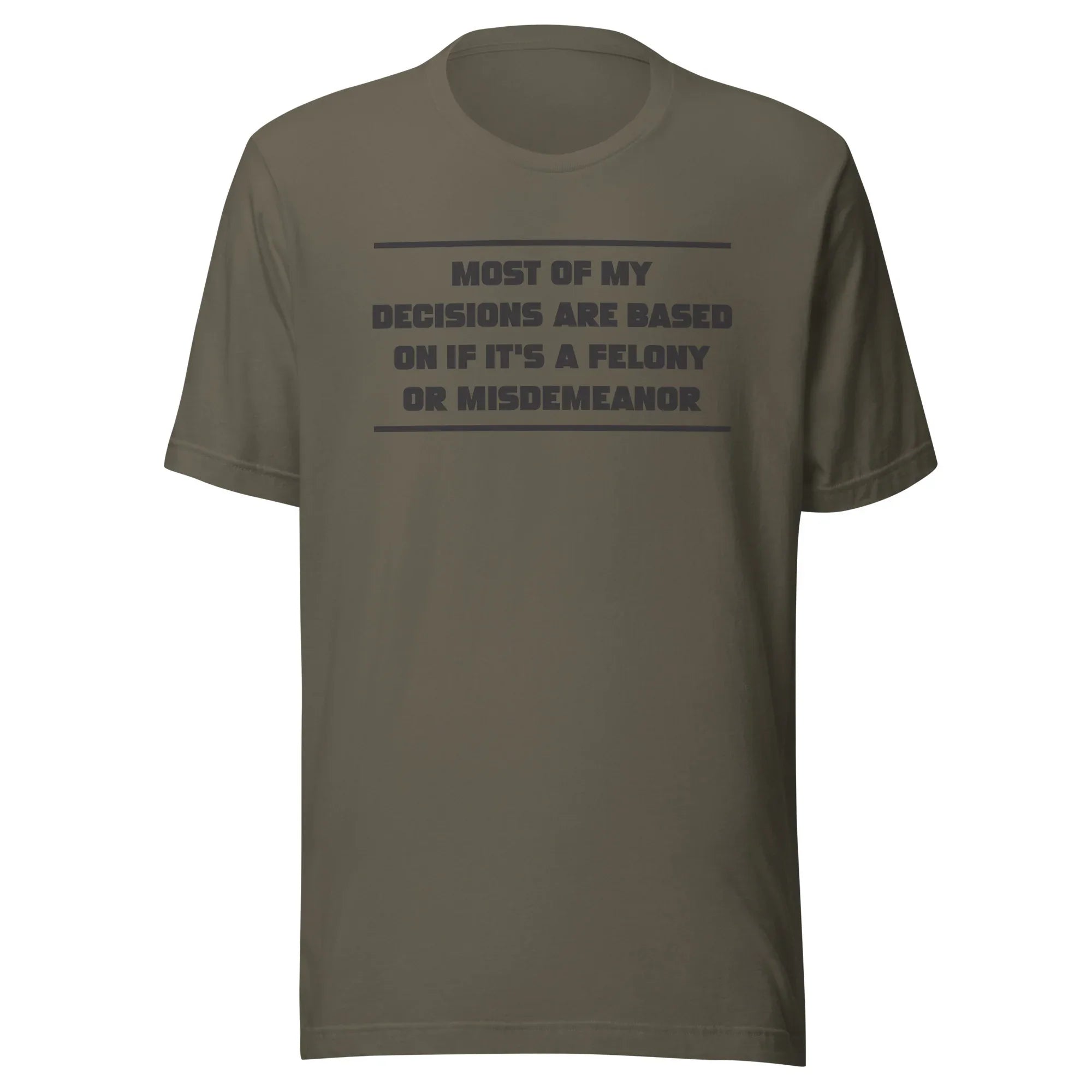 Felony or Misdemeanor - Unisex t-shirt
