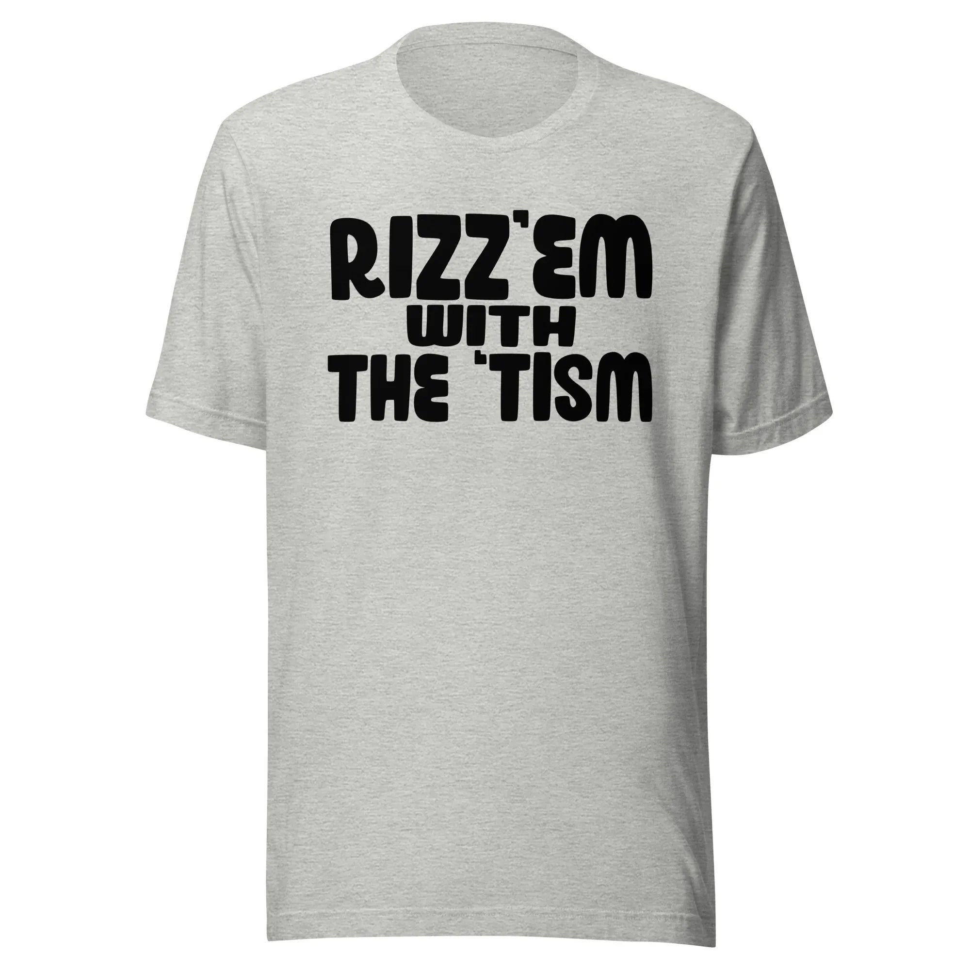 Rizz'em With The 'Tism - Unisex - t-shirt