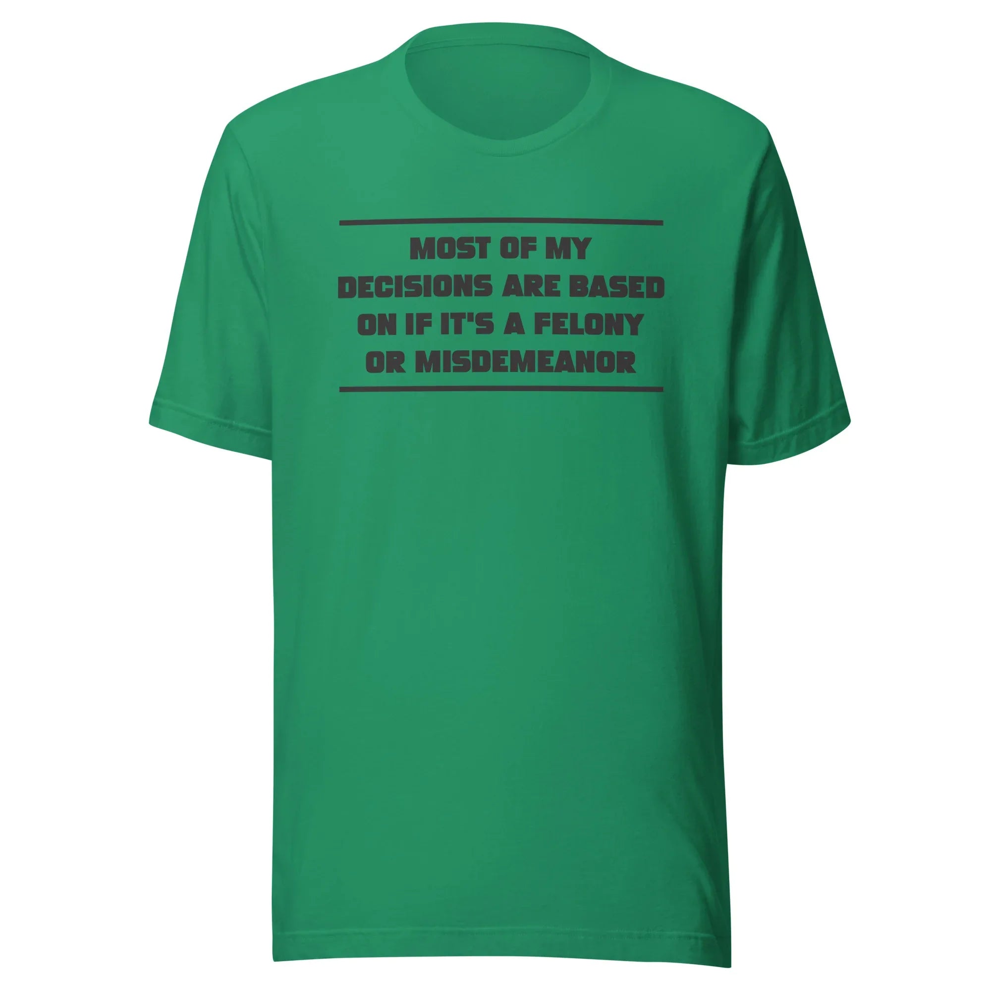 Felony or Misdemeanor - Unisex t-shirt