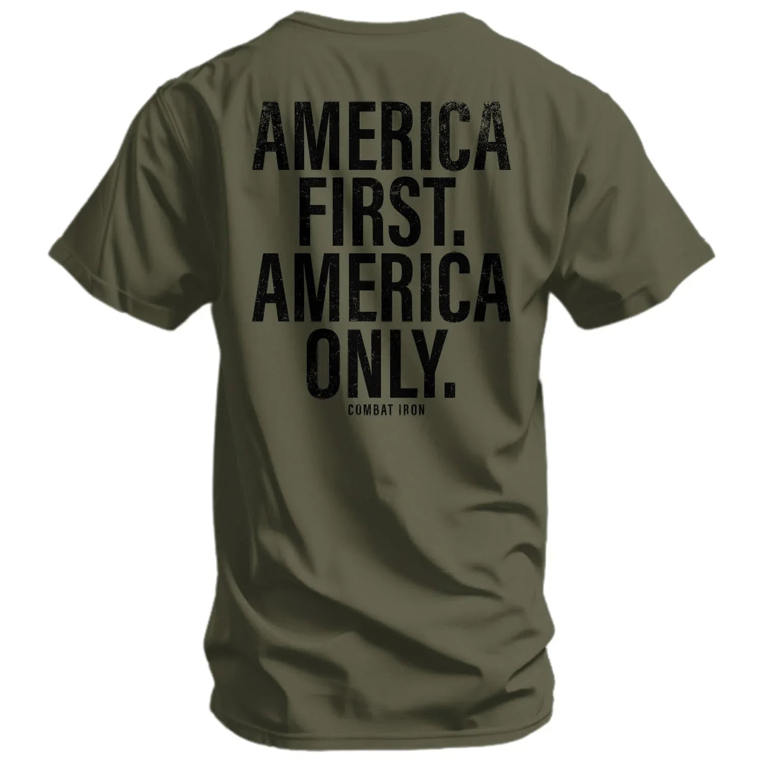 America First. American Only. Men's T-Shirt - Combat Iron Apparel Co.
