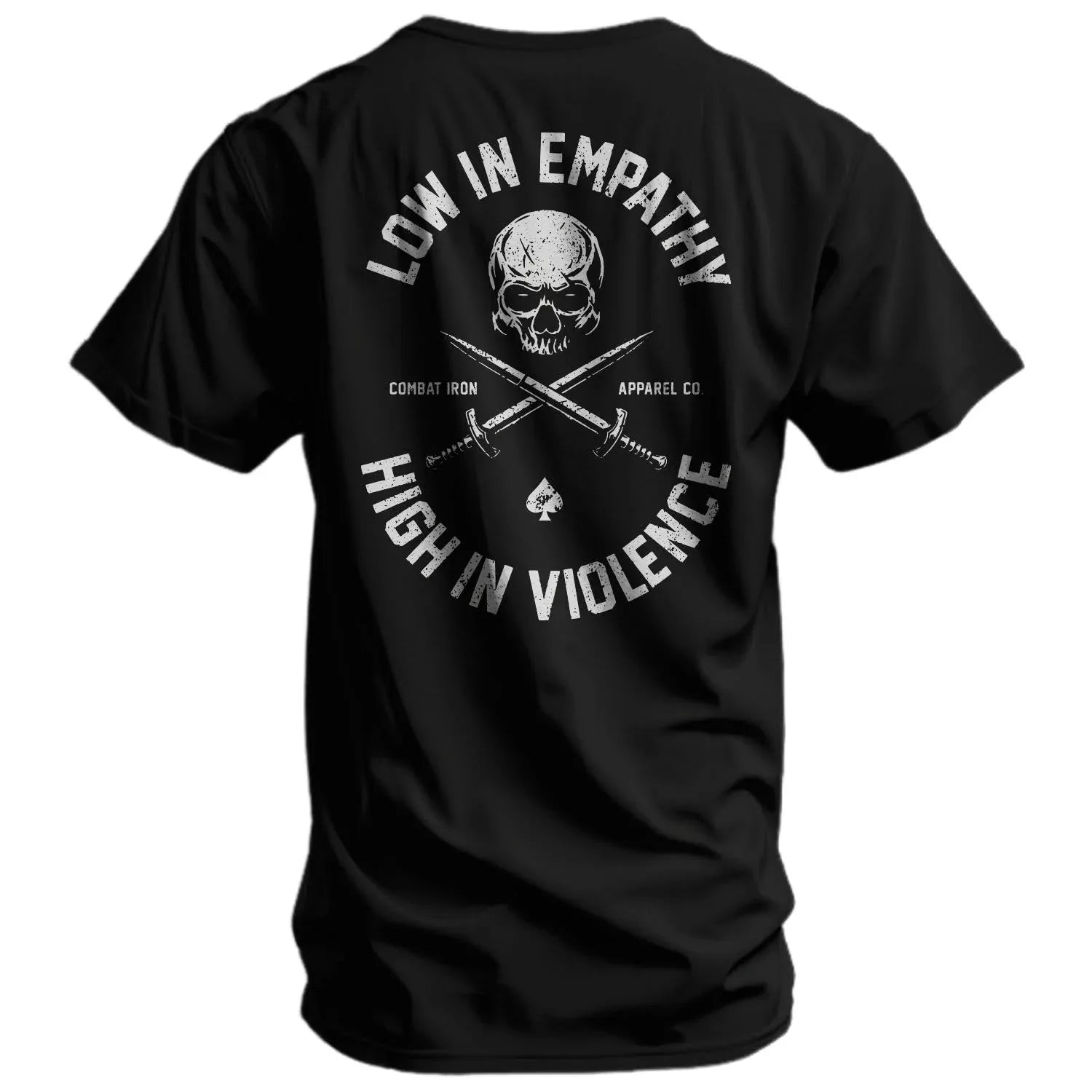 Low In Empathy High In Violence Men's T-Shirt - Combat Iron Apparel Co.