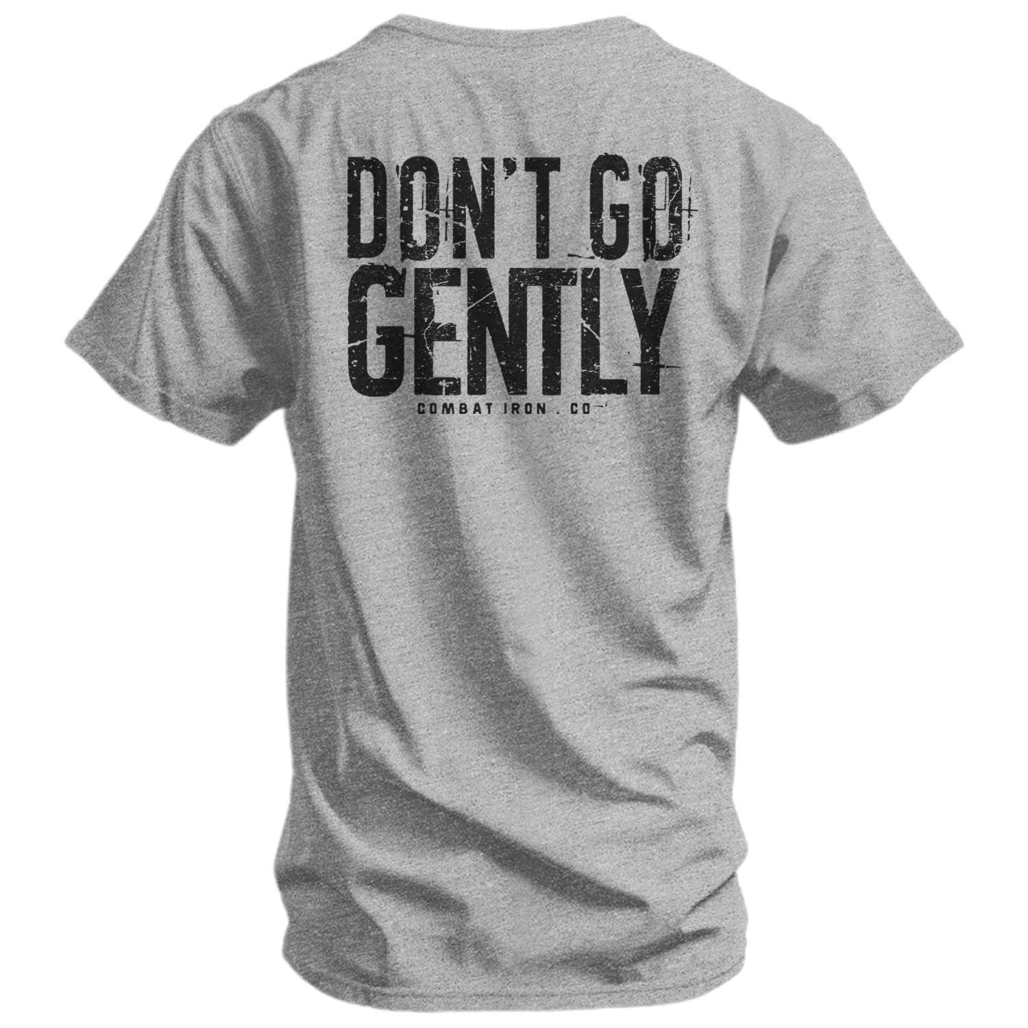 Don't Go Gently Men's T-Shirt - Combat Iron Apparel Co.