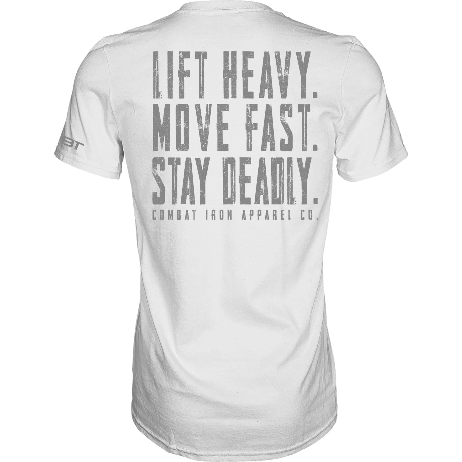 Original Motto: Lift Heavy. Move Fast. Stay Deadly. Men's T-Shirt - Combat Iron Apparel Co.